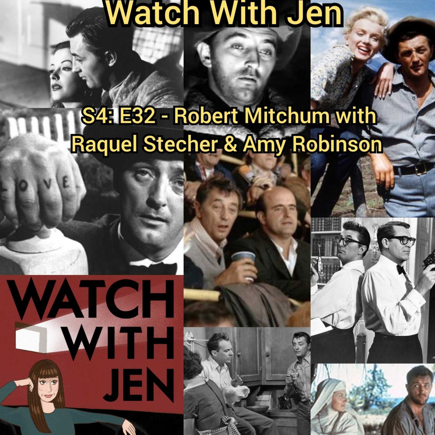 ⁣Watch With Jen - S4: E32 - Robert Mitchum with Raquel Stecher & Amy Robinson