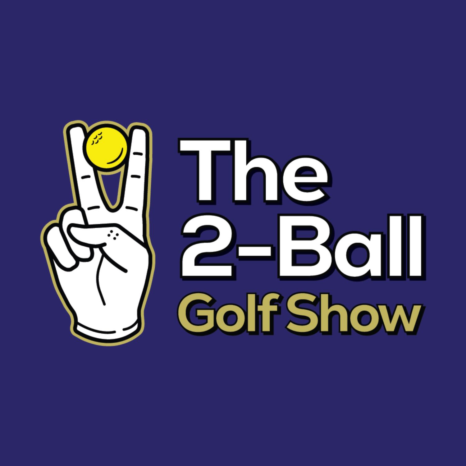 The 2-Ball Golf Show 