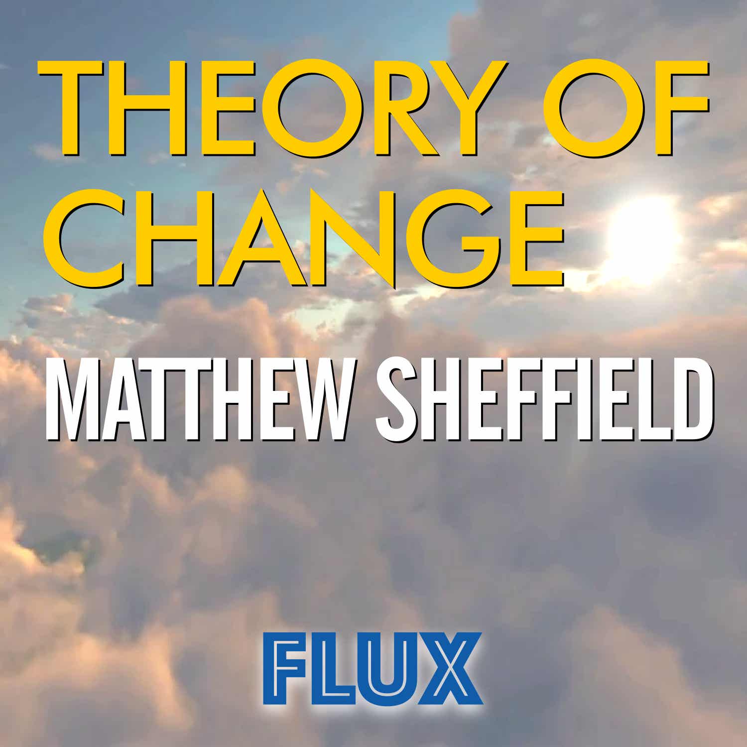 Theory of Change Podcast With Matthew Sheffield 