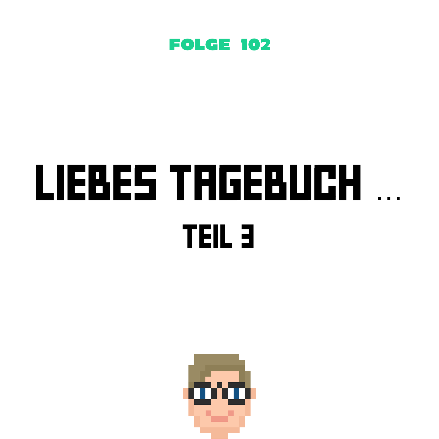 ⁣Liebes Tagebuch ... Teil 3 (Folge 102)