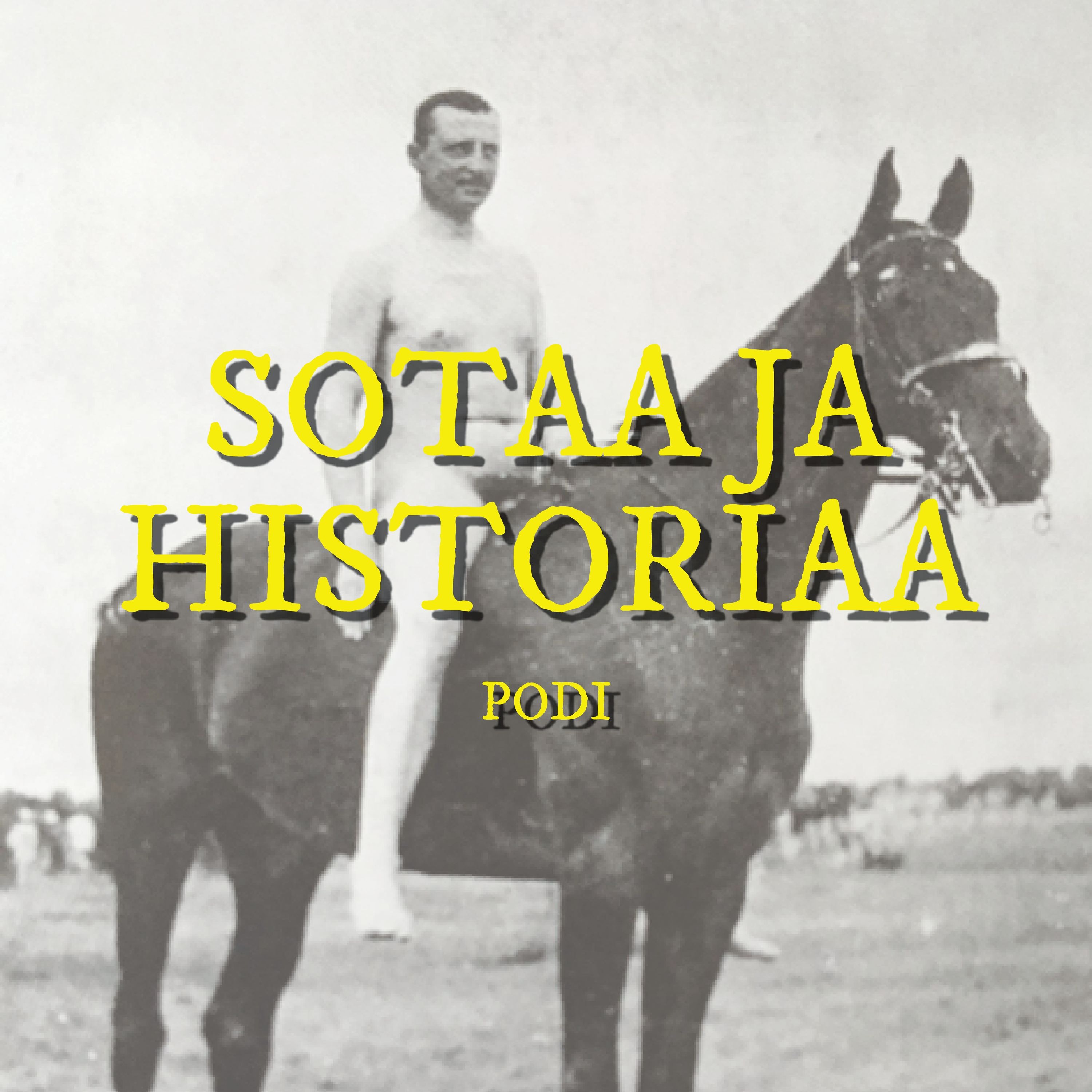 Sotaa ja historiaa podi 