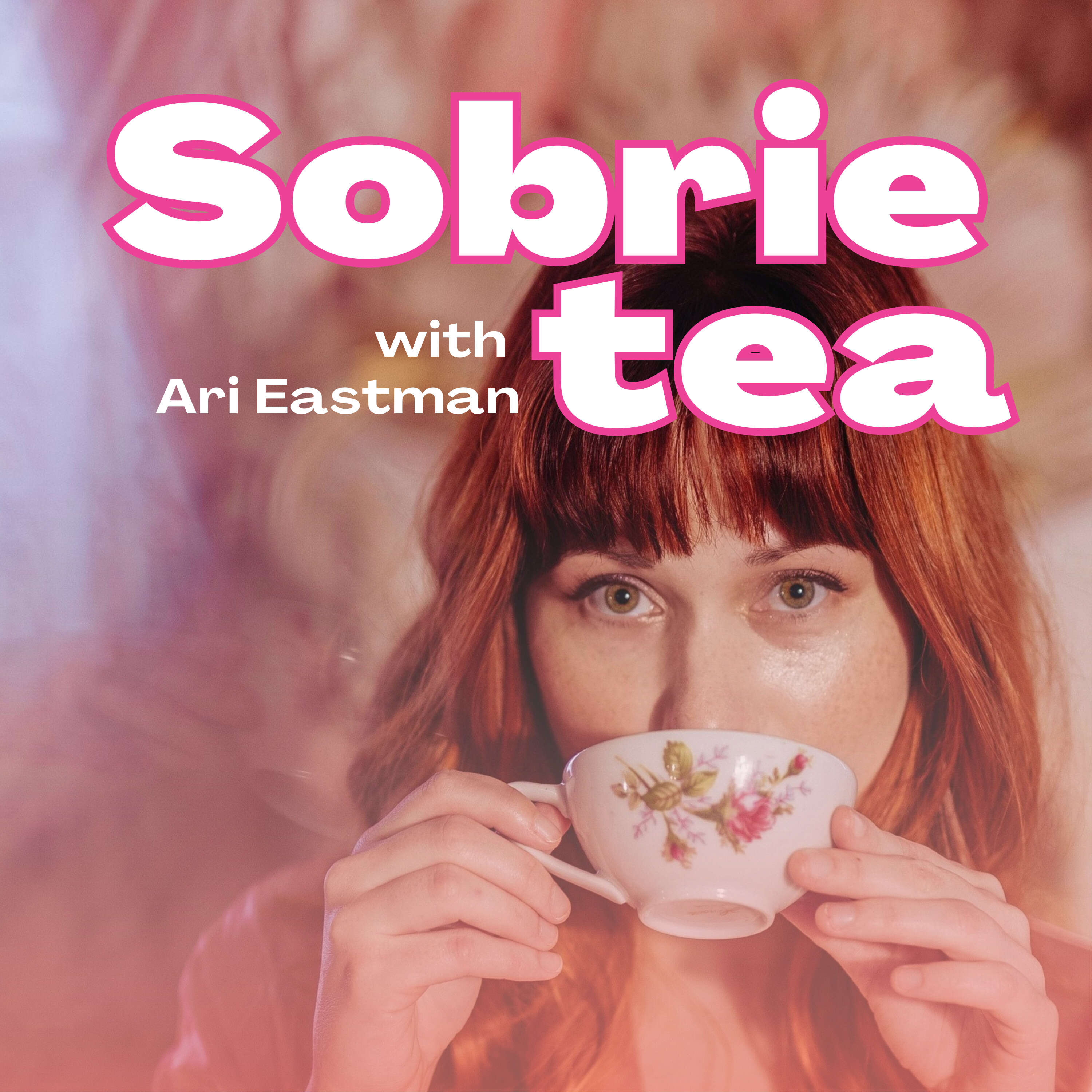 Sobrietea with Ari Eastman 