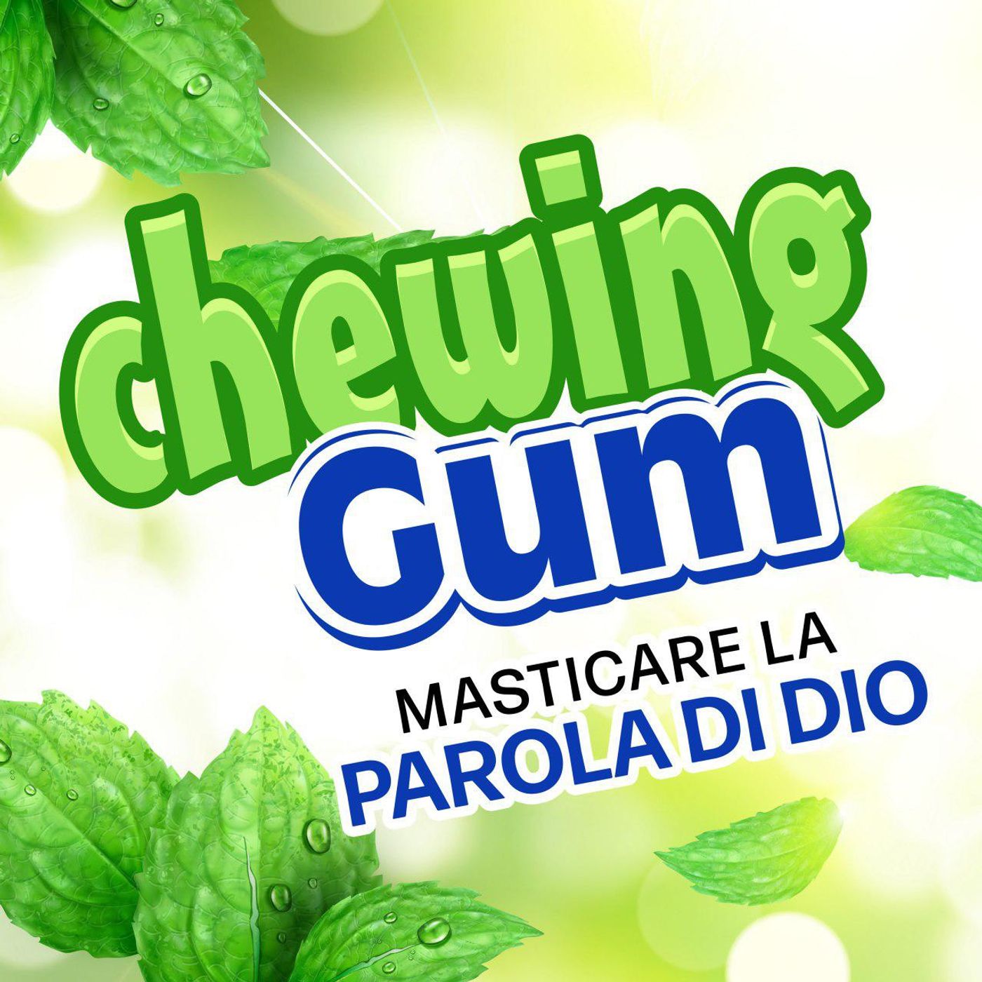 CHEWING GUM - masticare la Parola di Dio 