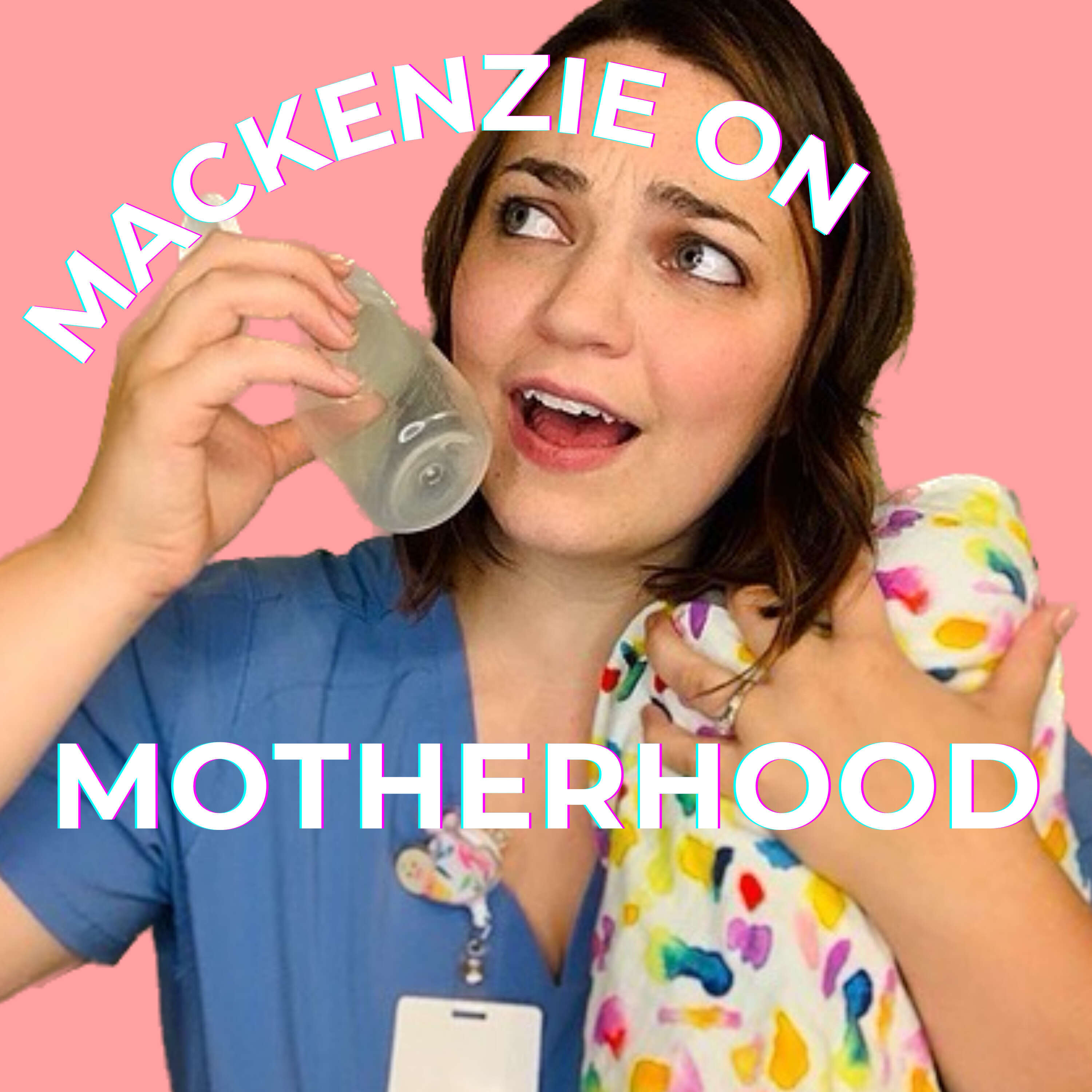 Mackenzie on Motherhood 