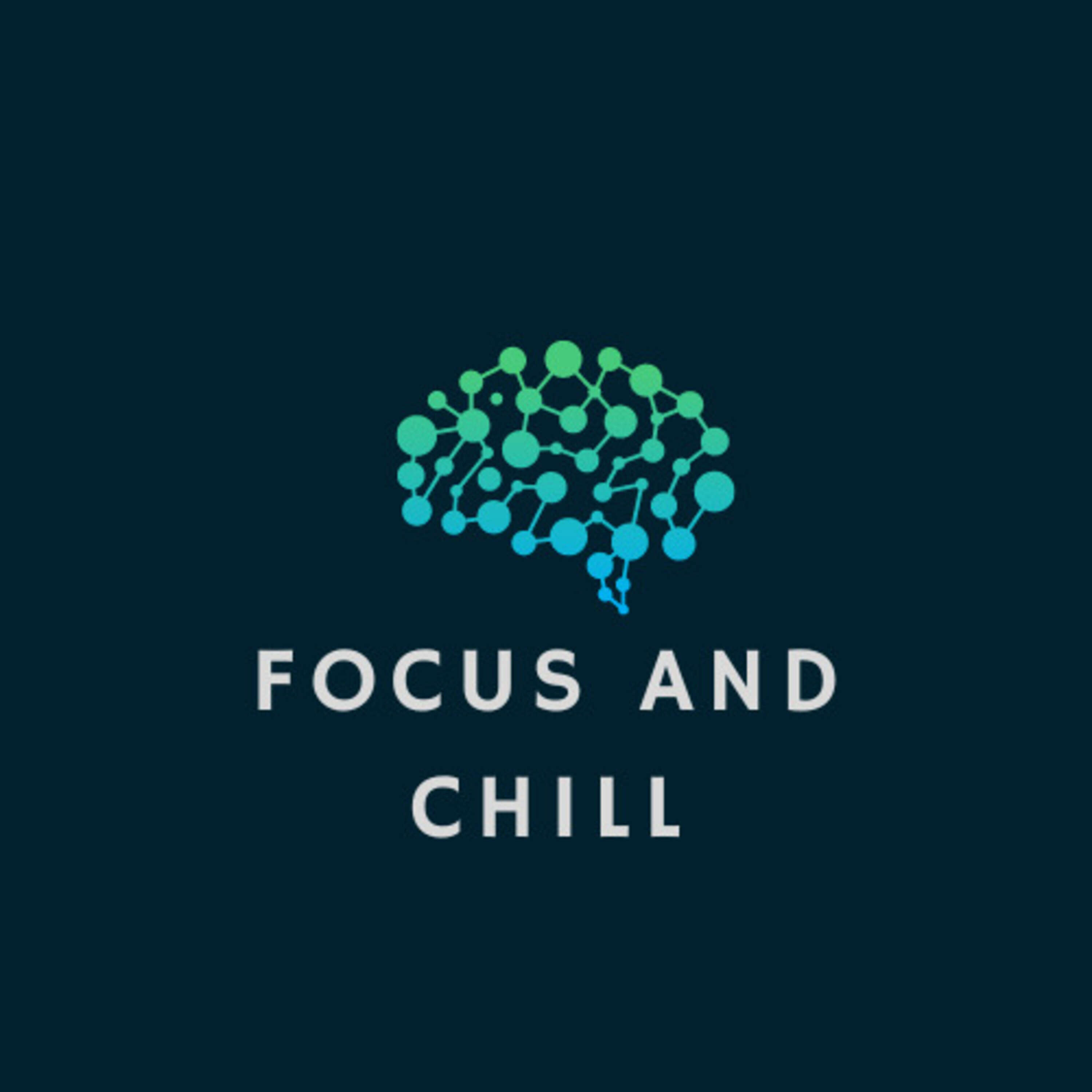 Focus and Chill 