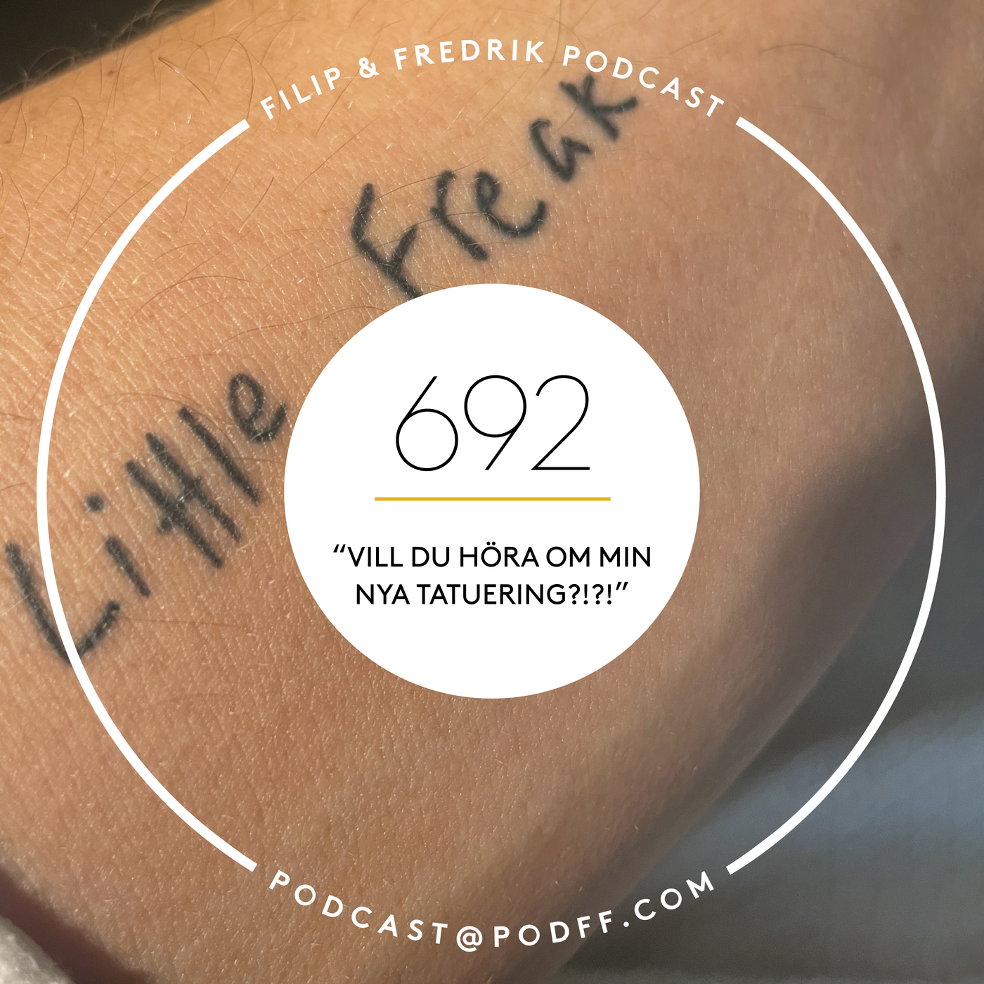 692. ”VILL DU HÖRA OM MIN NYA TATUERING?!?!”