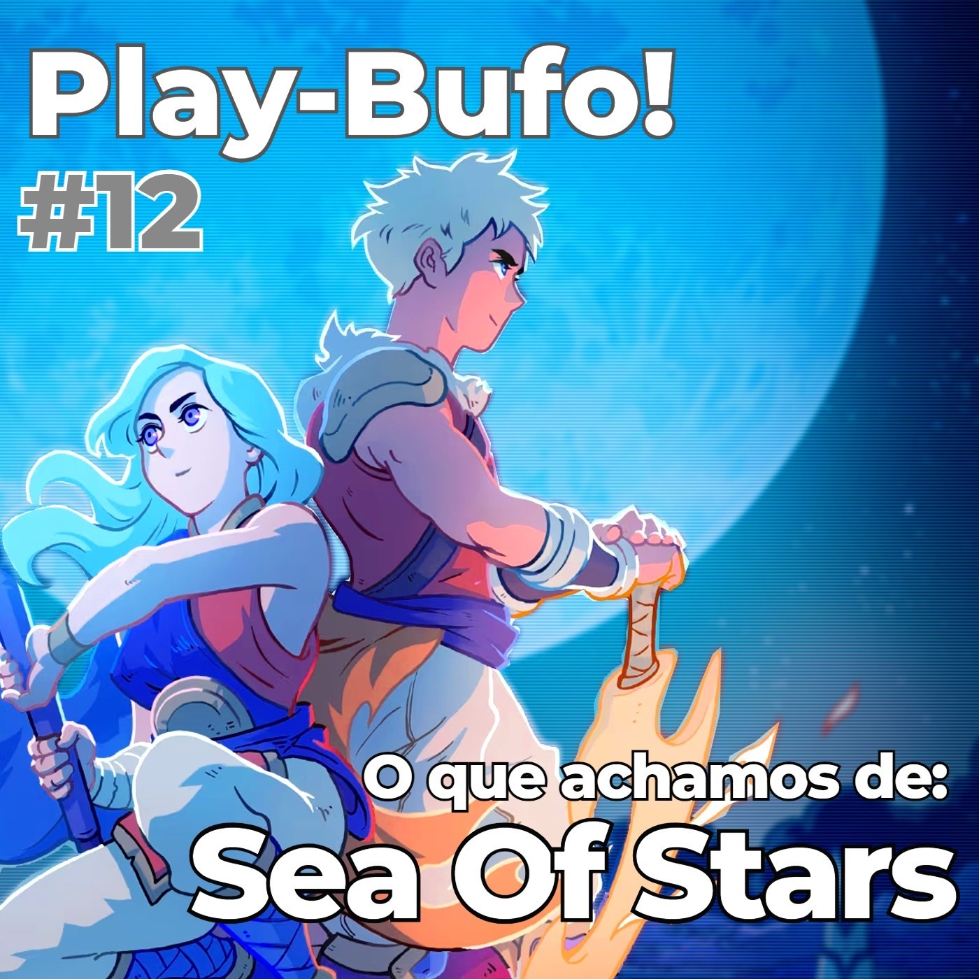 Play-Bufo! #12 - Sea Of Stars: Primeiras Impressões