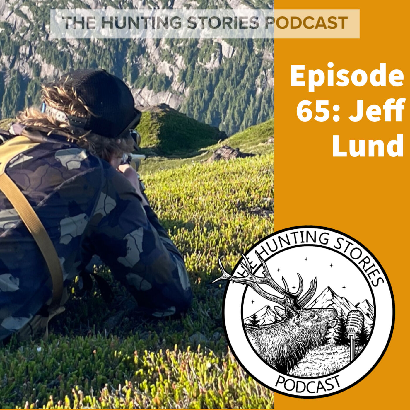 ⁣Ep 065 The Hunting Stories Podcast: Jeff Lund