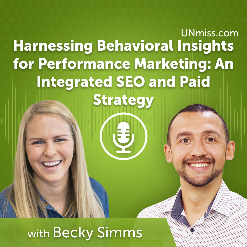 ⁣Harnessing Behavioral Insights for Performance Marketing: An Integrated SEO and Paid Strategy with Becky Simms (#622)