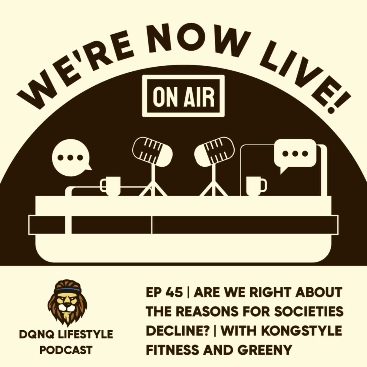 Ep 45 | Are we Right About The Reasons for Societies Decline? | With Kongstyle Fitness and Greeny