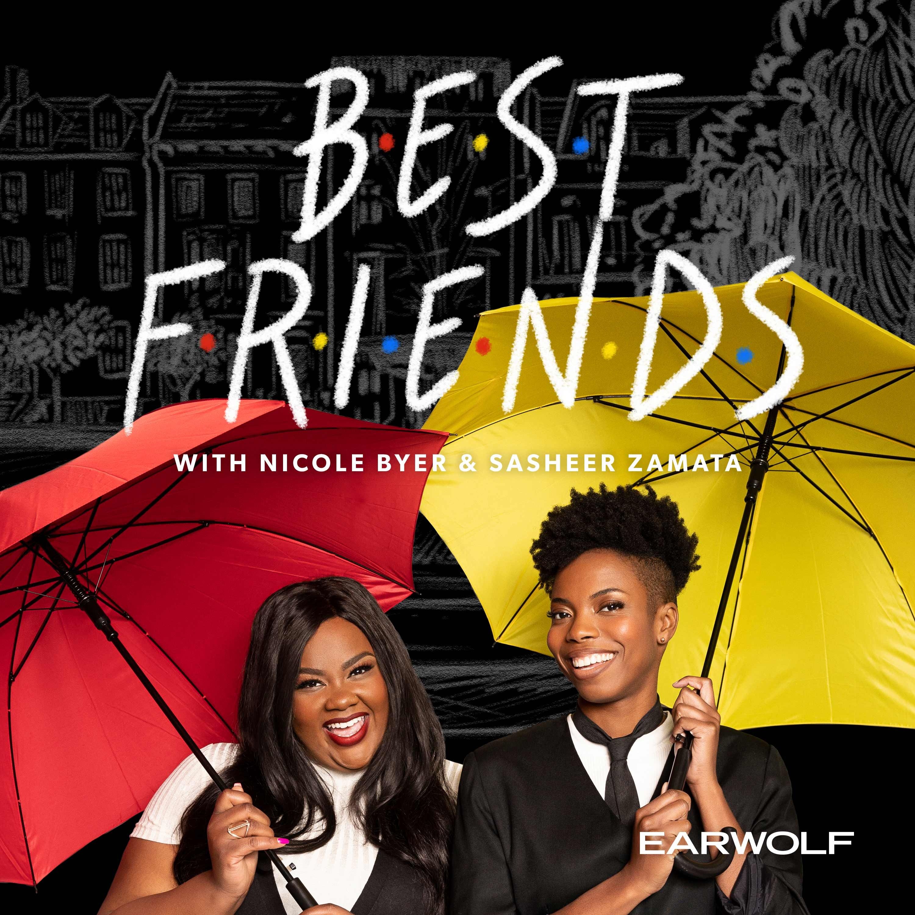 Best Friends with Nicole Byer and Sasheer Zamata 