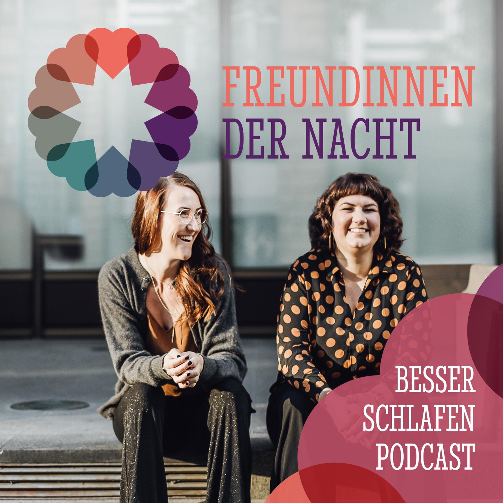 Freundinnen der Nacht - BESSER-SCHLAFEN-PODCAST 