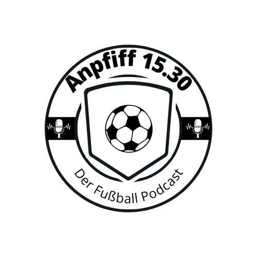 Anpfiff 15:30 Der Fußball Podcast 