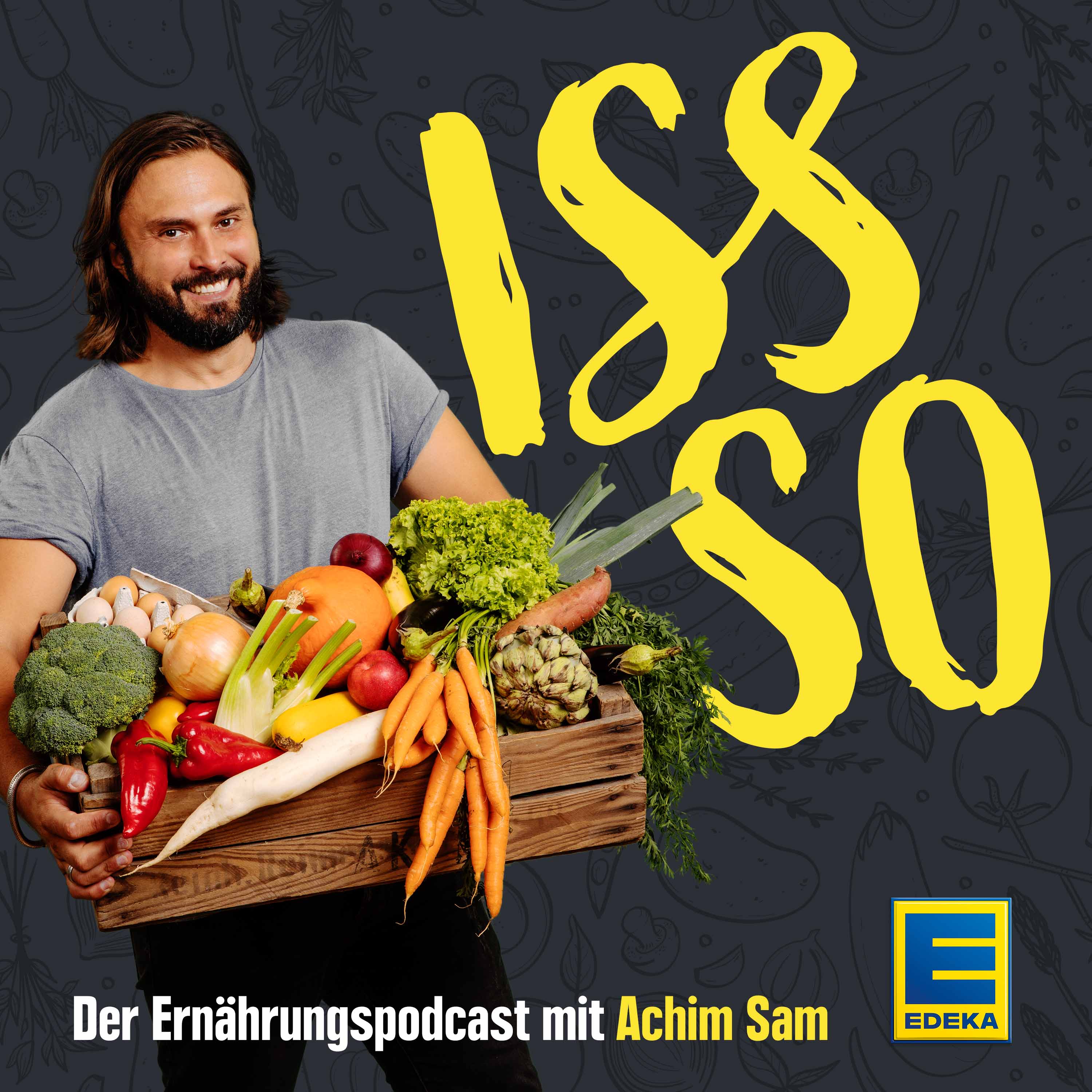 ISS SO – der Ernährungspodcast mit Achim Sam 