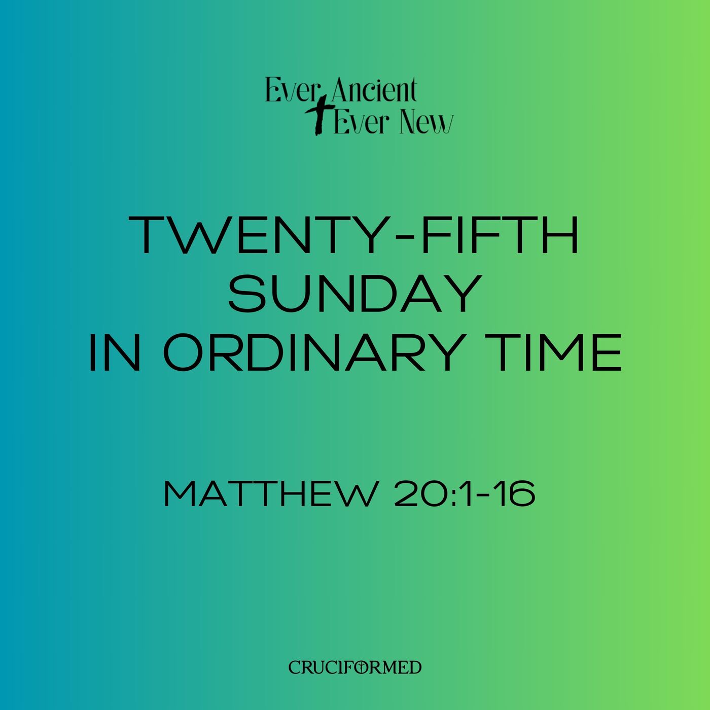 ⁣Twenty-fifth Sunday in Ordinary Time