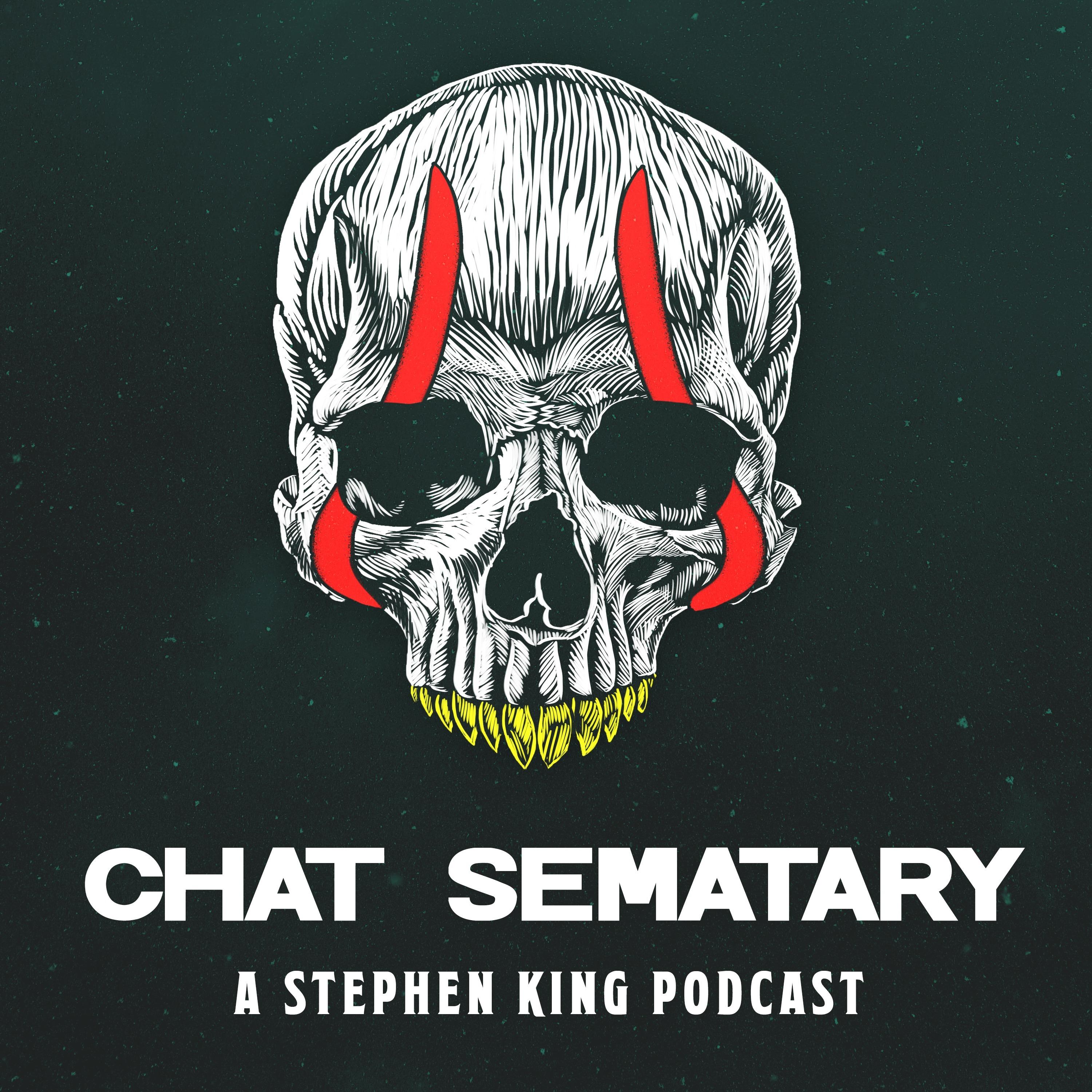 Chat Sematary: A Stephen King Podcast 