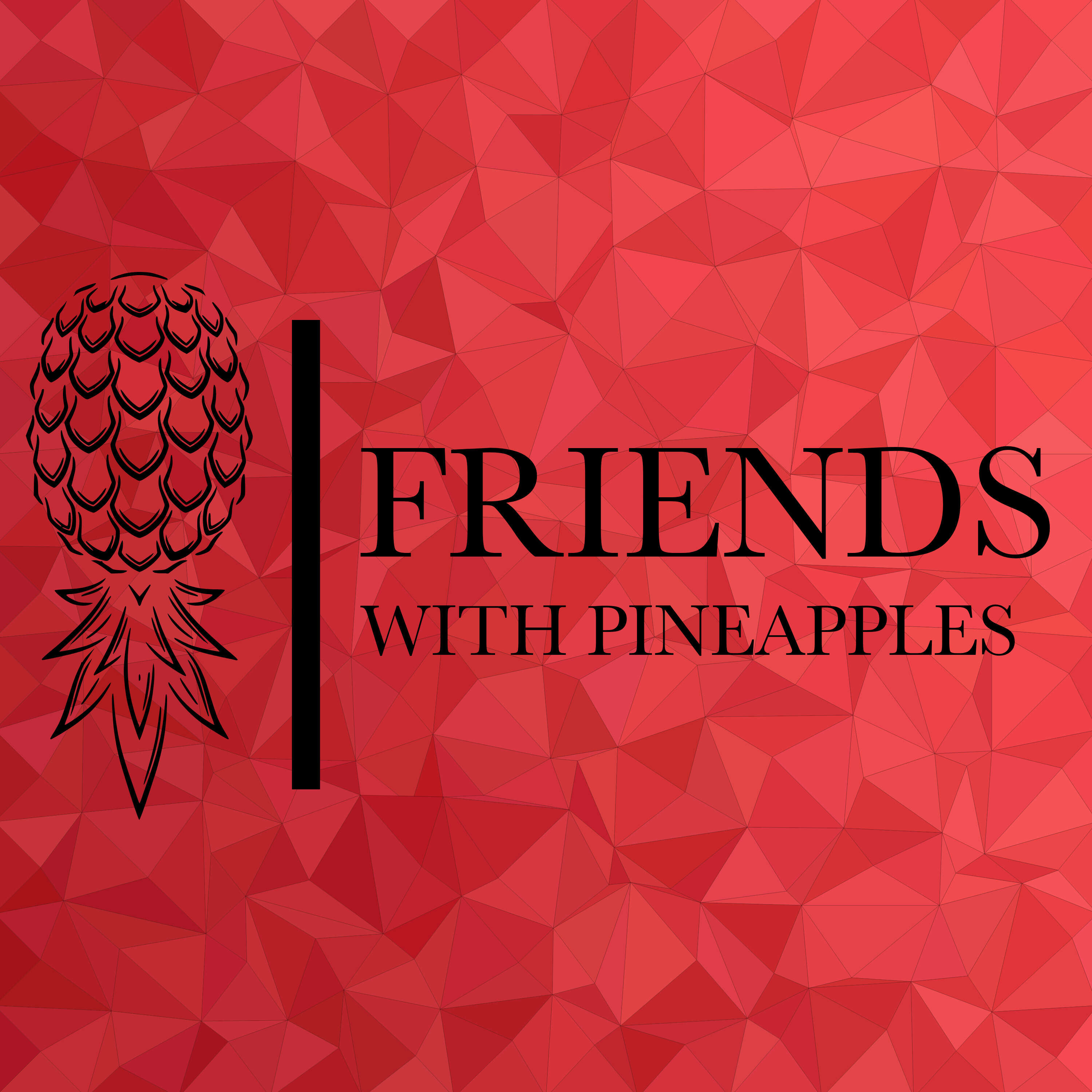 Friends With Pineapples 