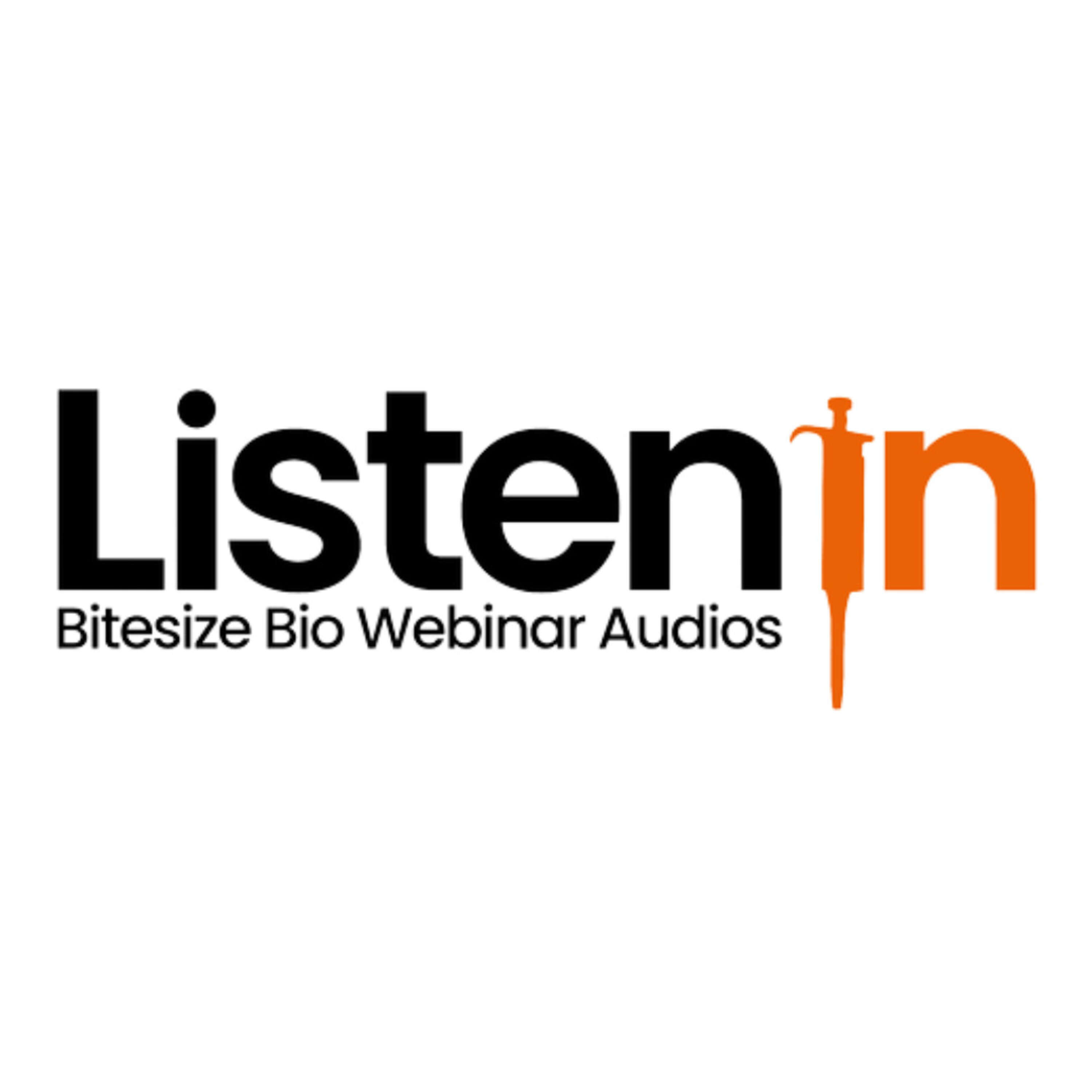 Listen In - Bitesize Bio Webinar Audios 