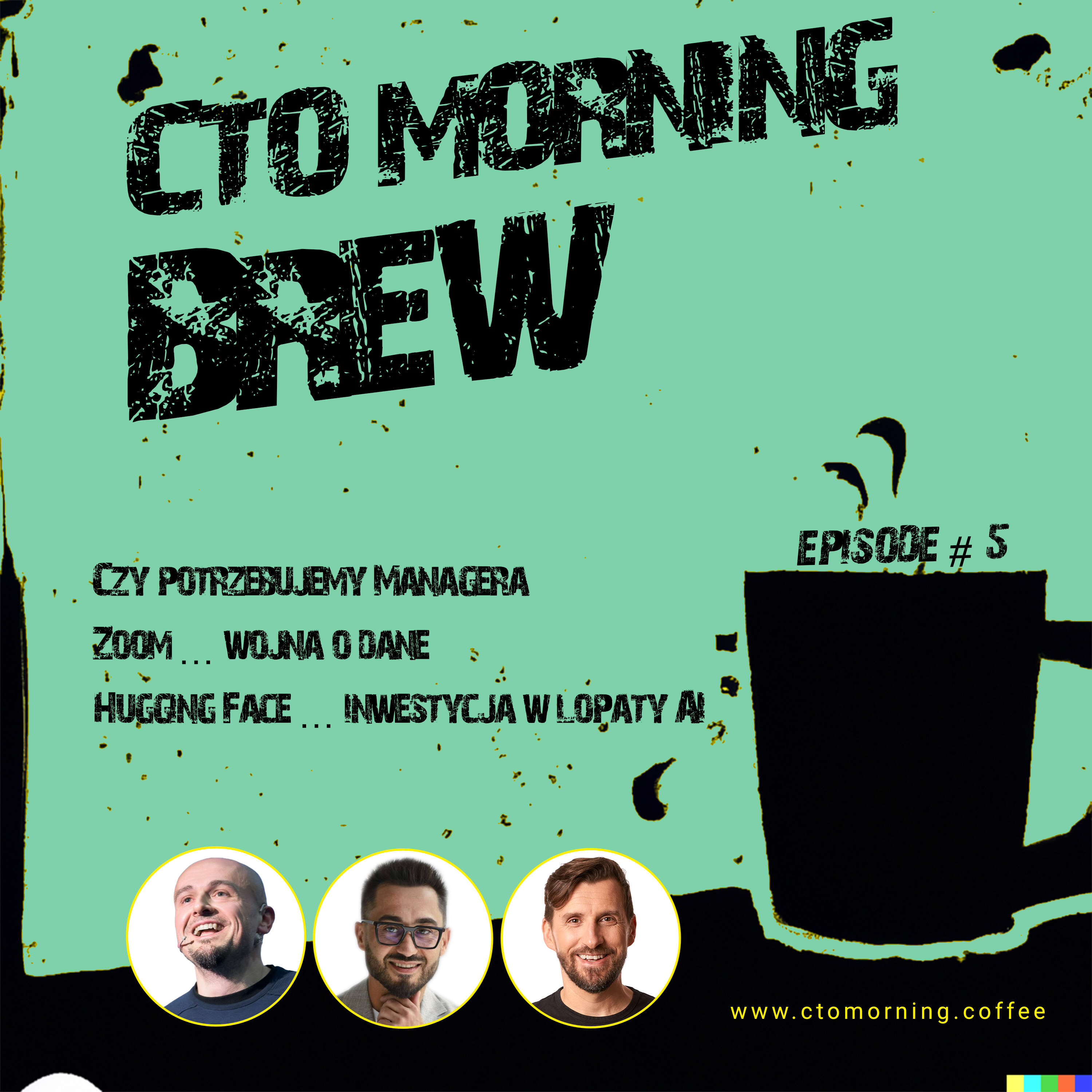 ⁣Brew#5: Czy potrzebujemy Managerów? Zoom .. wojna o dane! Hugging Face ... inwestycja w łopaty AI