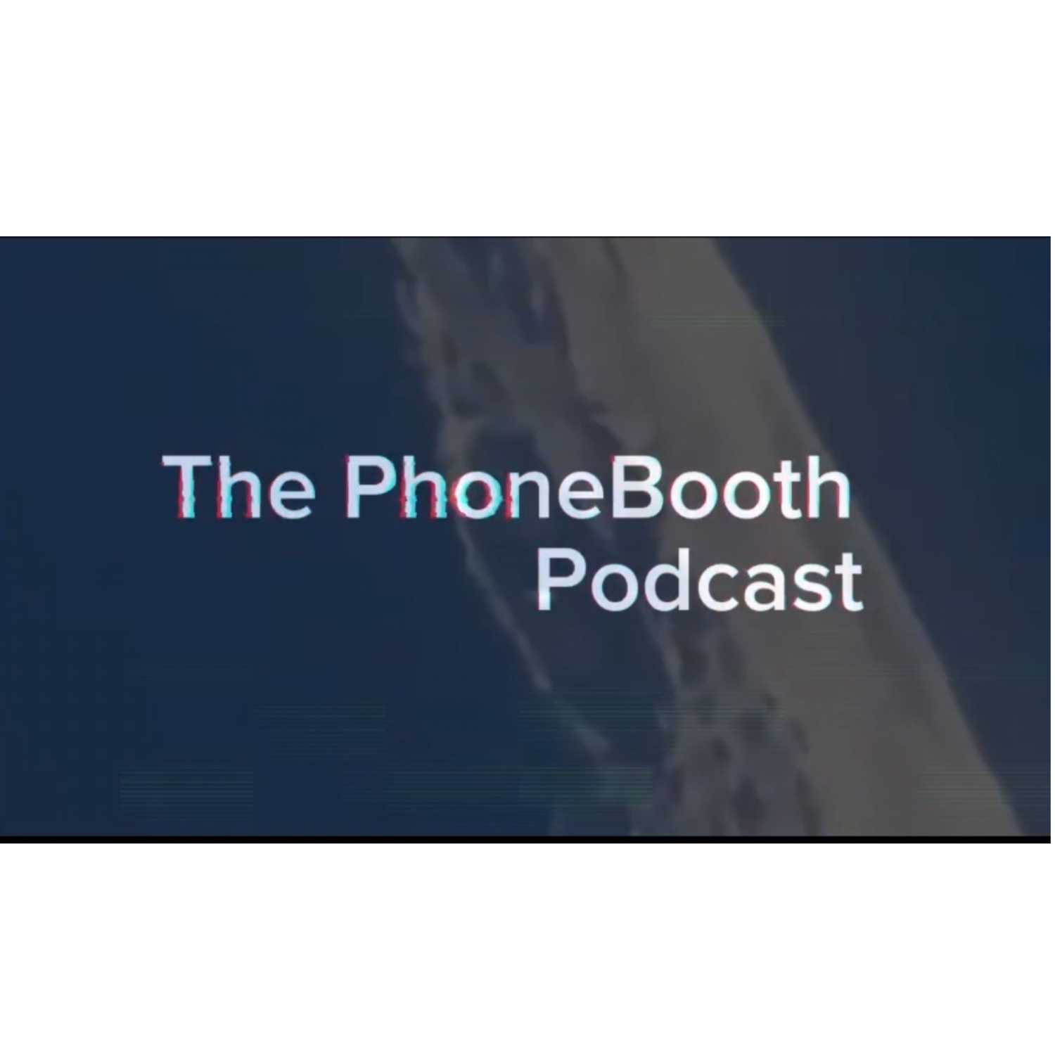 The Phone Booth Podcast 