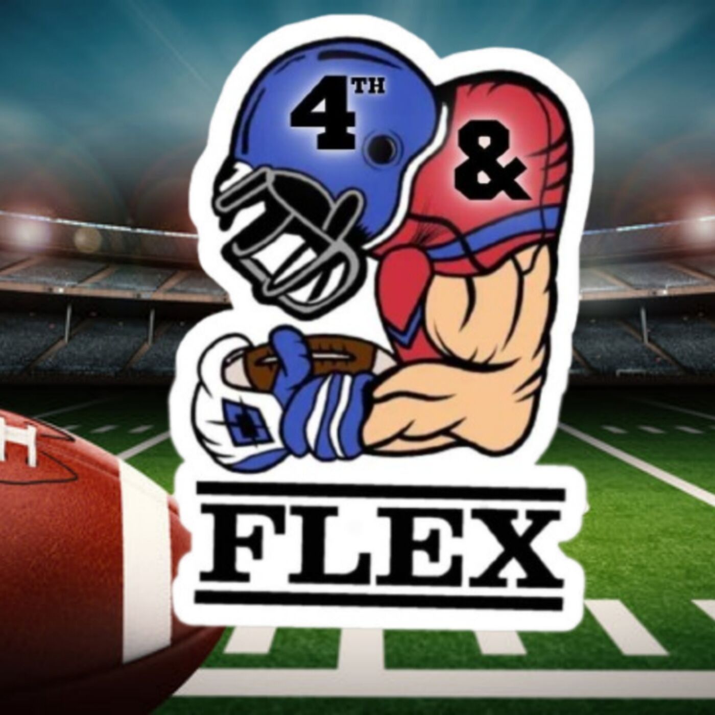 4th and Flex Fantasy Football Podcast 