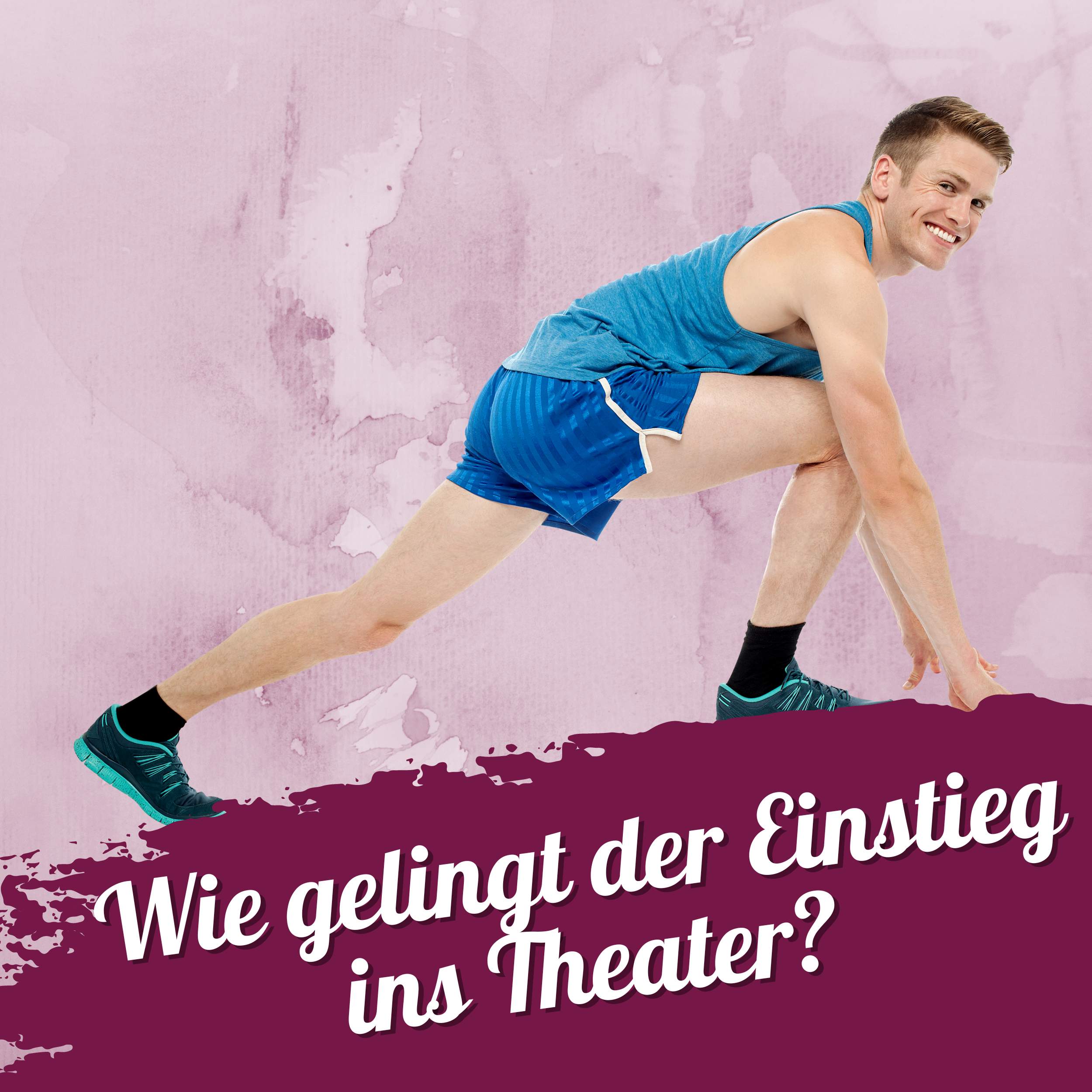 199 – Wie gelingt der Einstieg ins Theater?