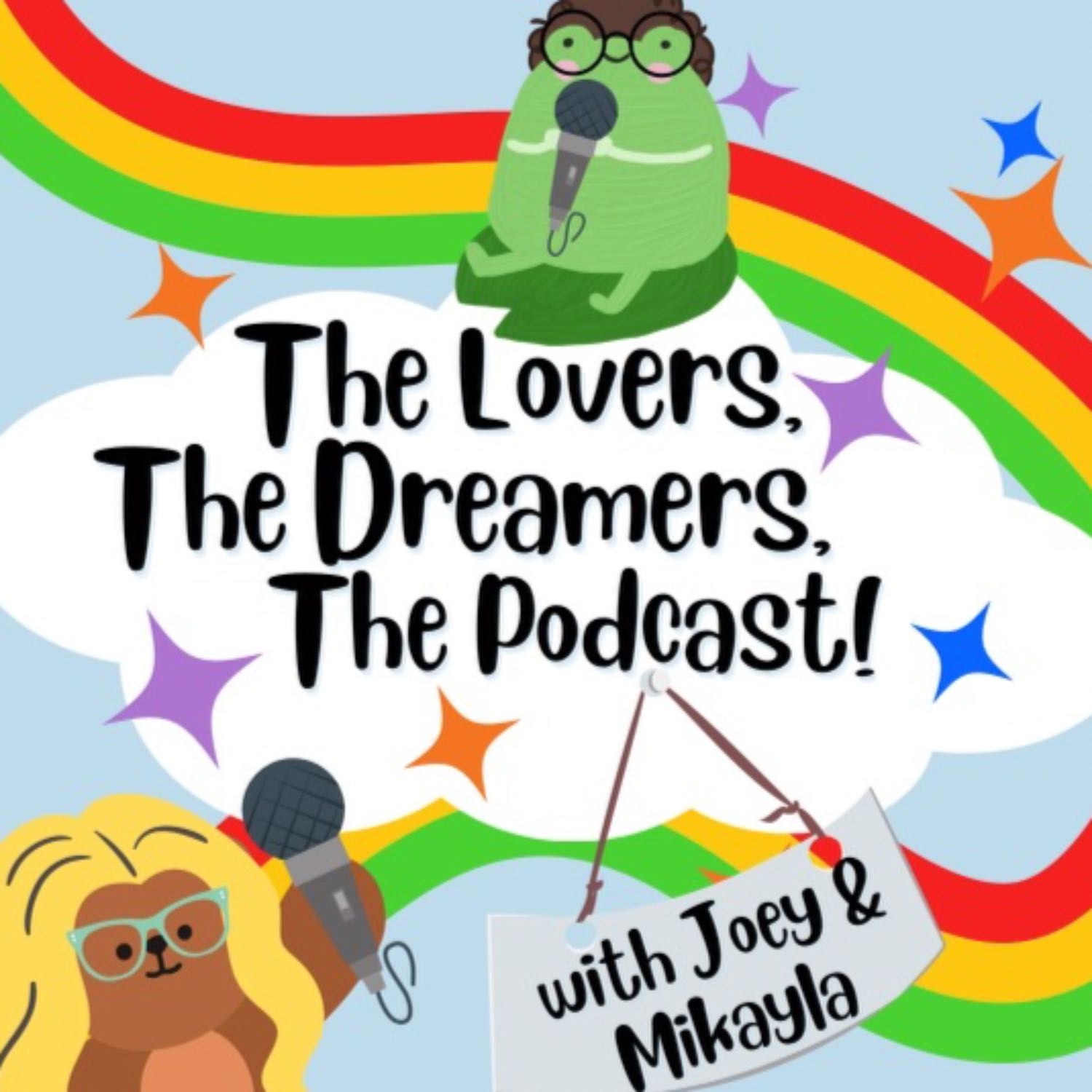 The Lovers, The Dreamers, The Podcast 