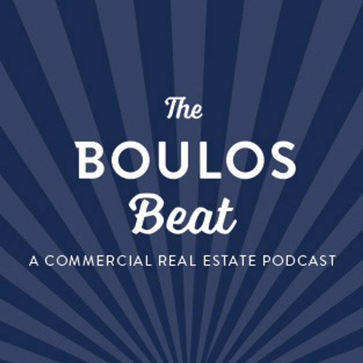 The Boulos Beat: A Commercial Real Estate Podcast 