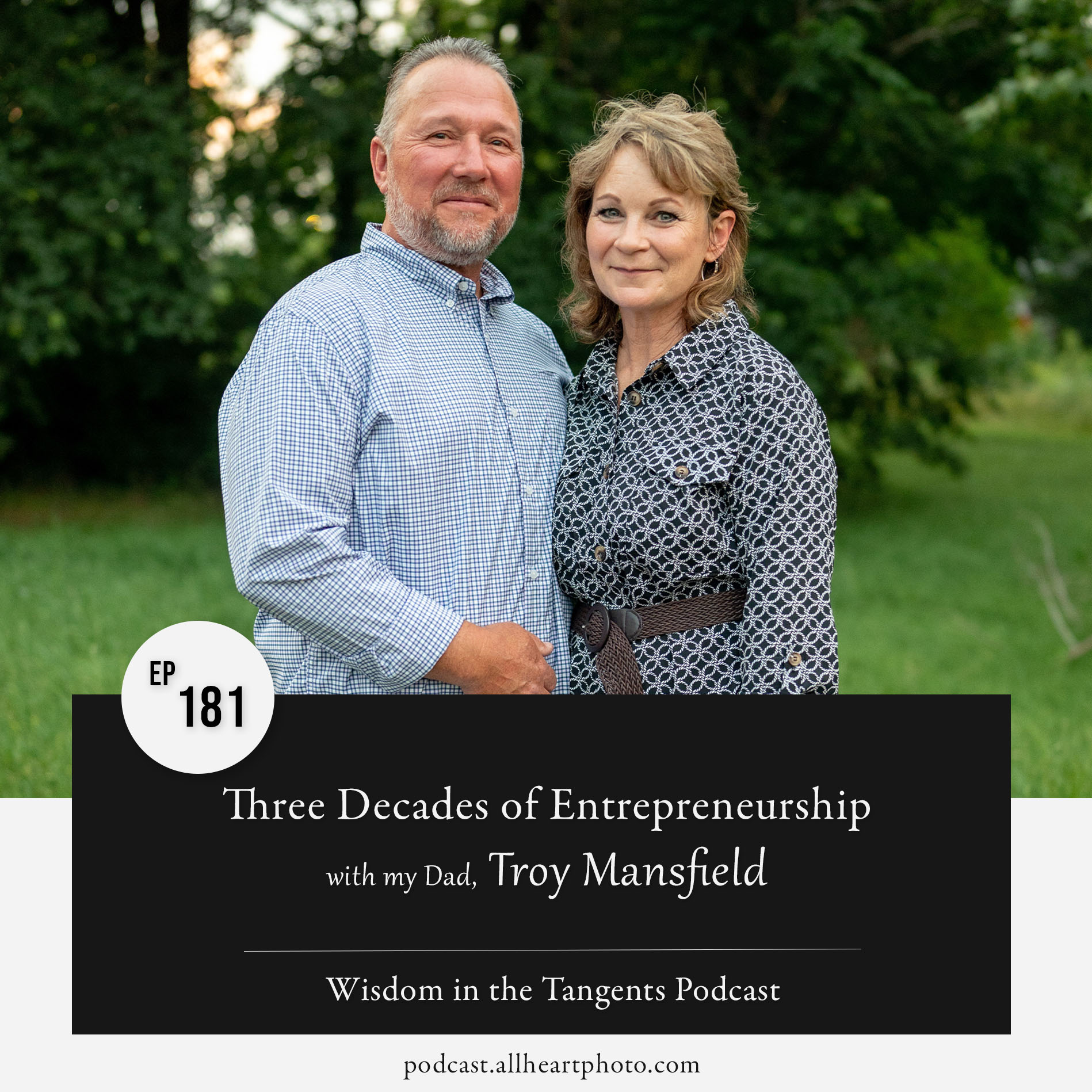 ⁣Three Decades of Entrepreneurship with My Dad, Troy Mansfield | ep181