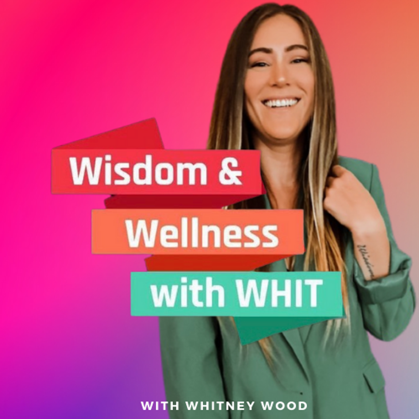 Wisdom and Wellness with Whit 