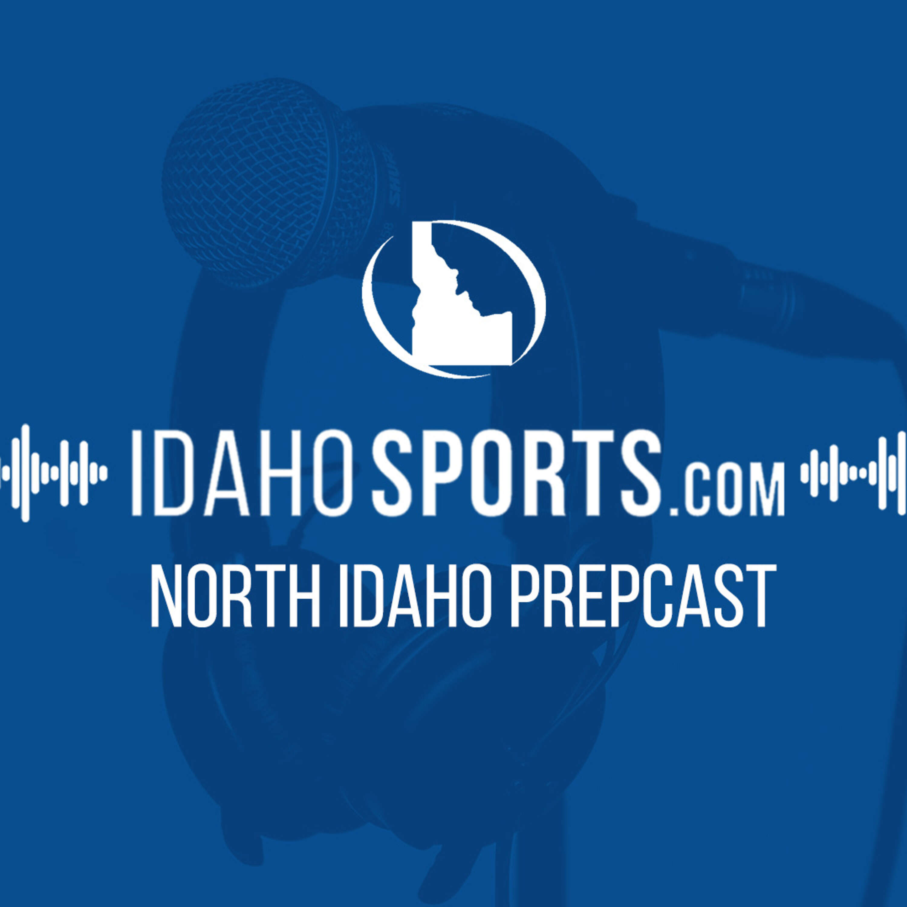 The North Idaho Prepcast 