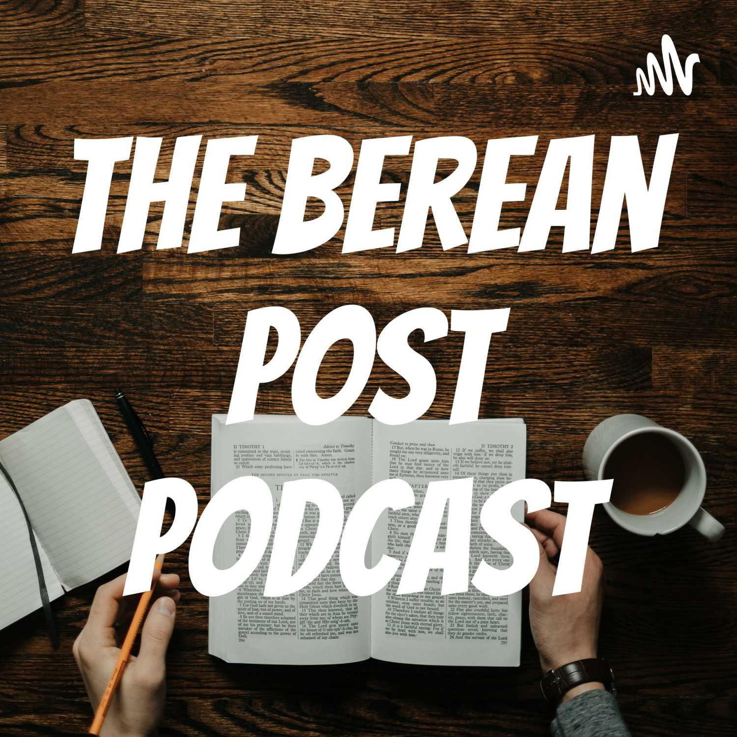 The Berean Podcast 