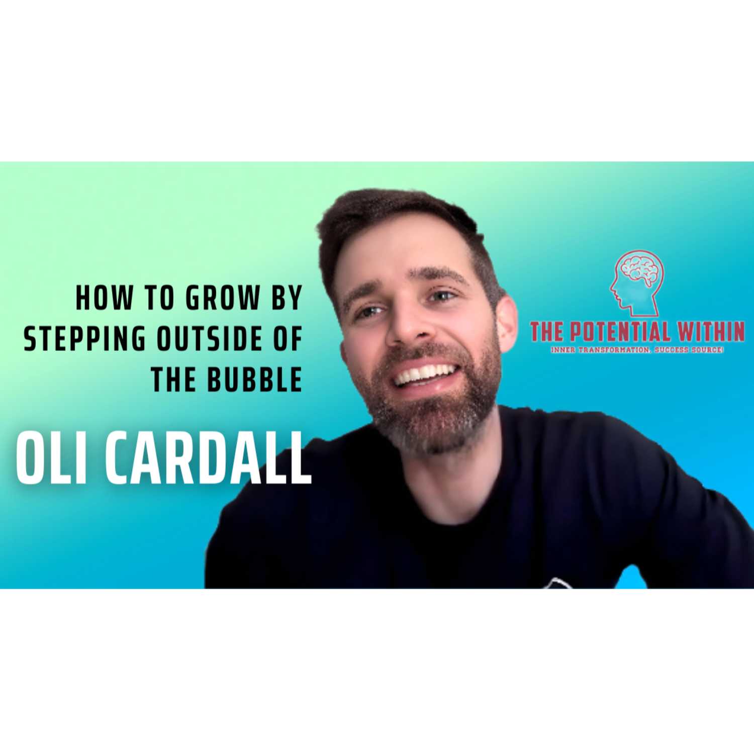 ⁣How To Grow By Stepping Out Of The Bubble | Oli Cardall