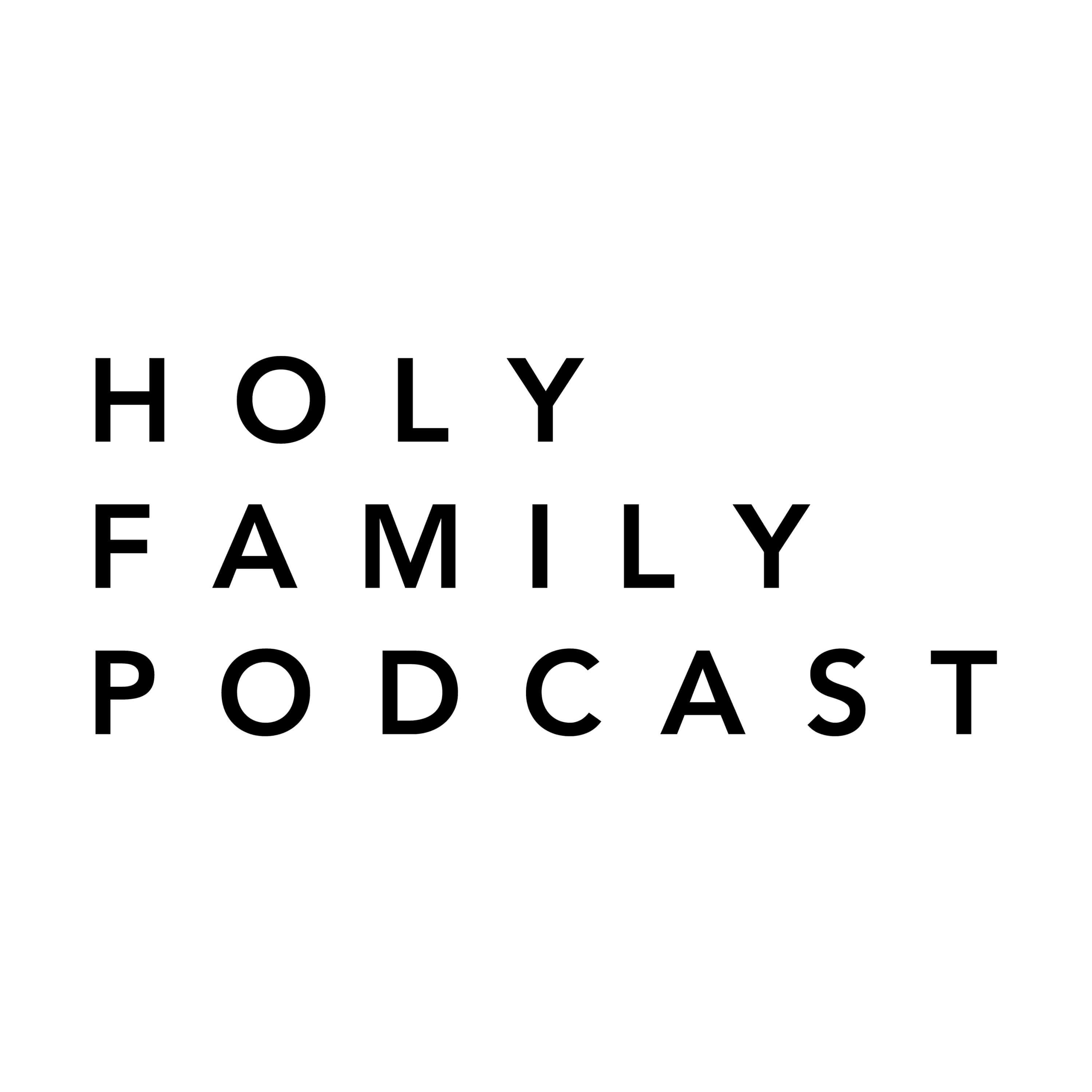 Holy Family Podcast 