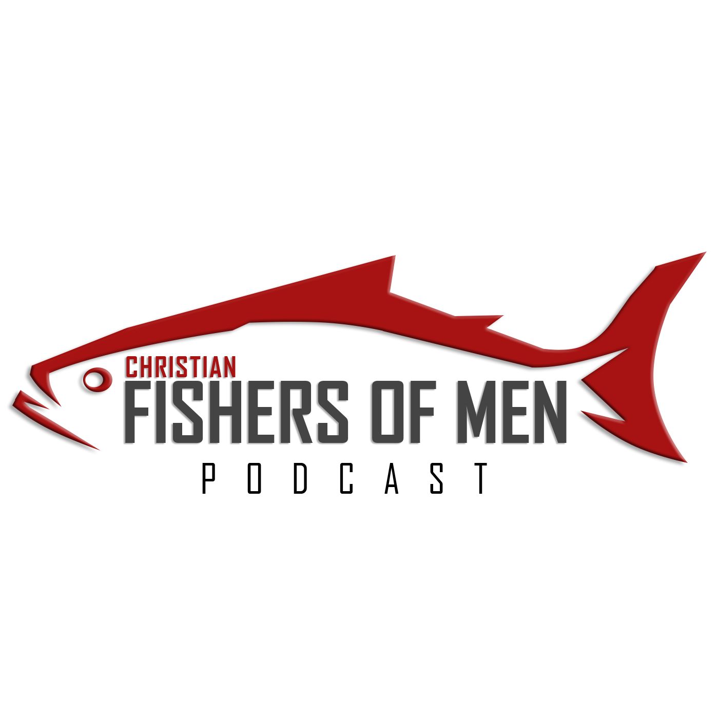 Christian Fishers of Men Podcast 