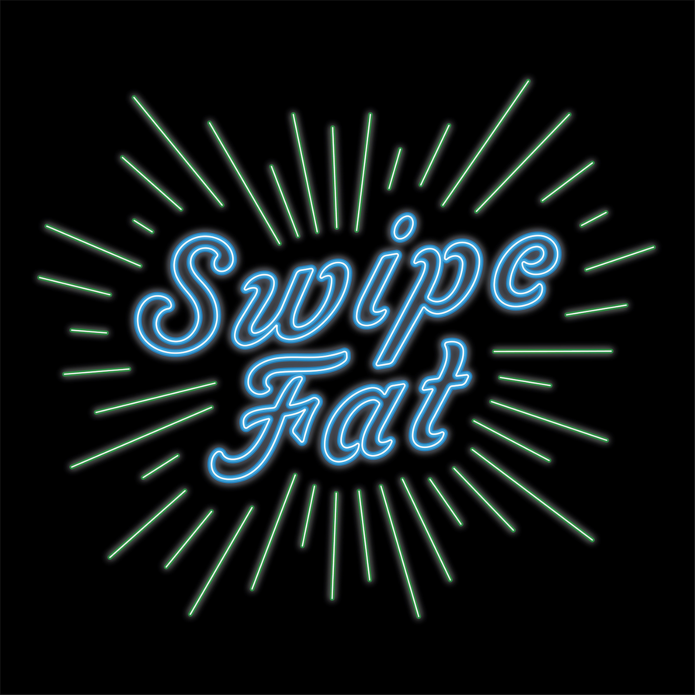 Swipe Fat 