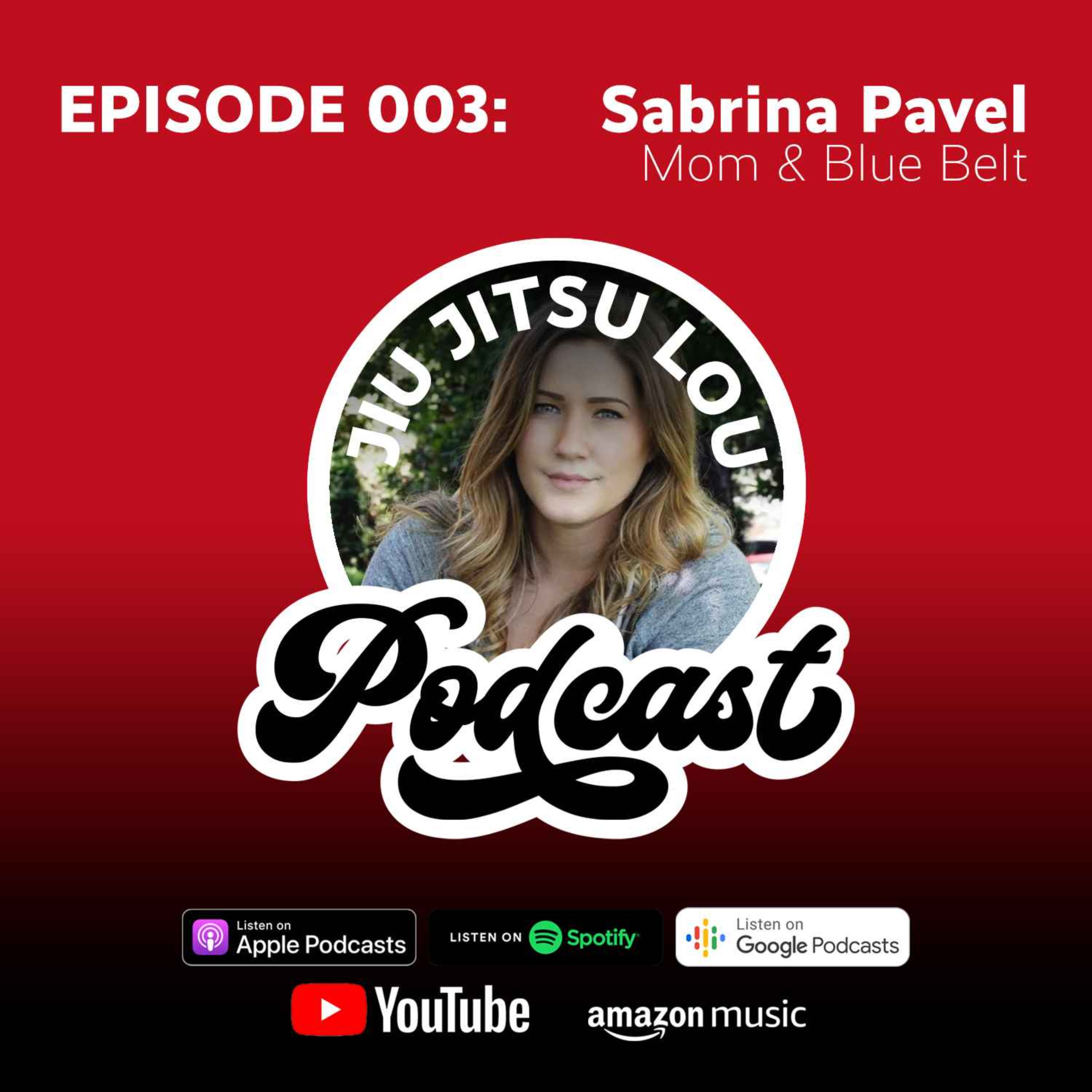 E003: Sabrina Pavel - Mom & Blue Belt