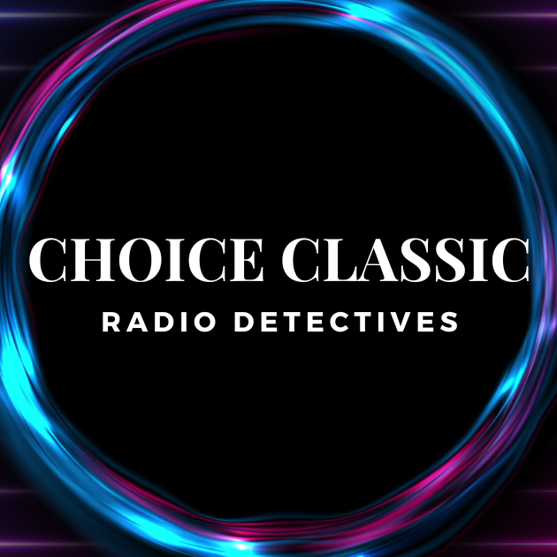 Choice Classic Radio Detectives | Old Time Radio 