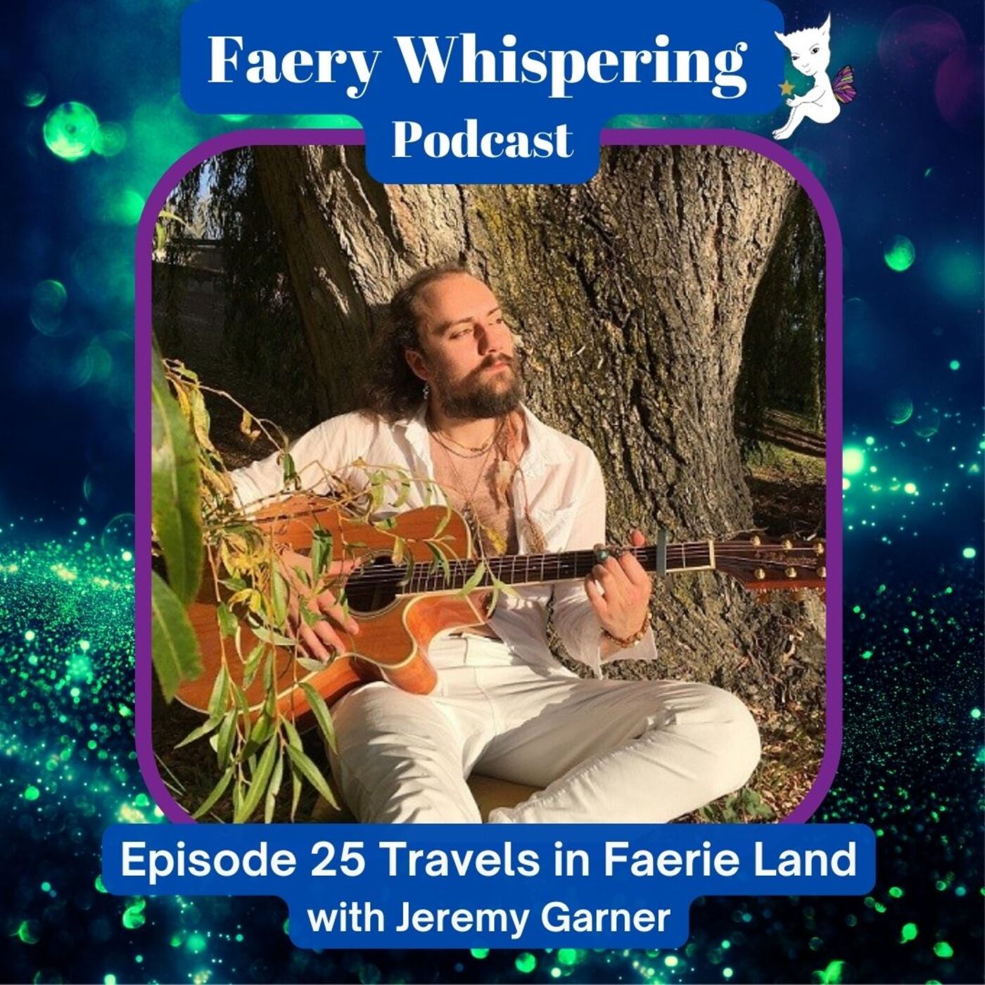 Ep 25 Travels in Faerie Land with Jeremy Garner