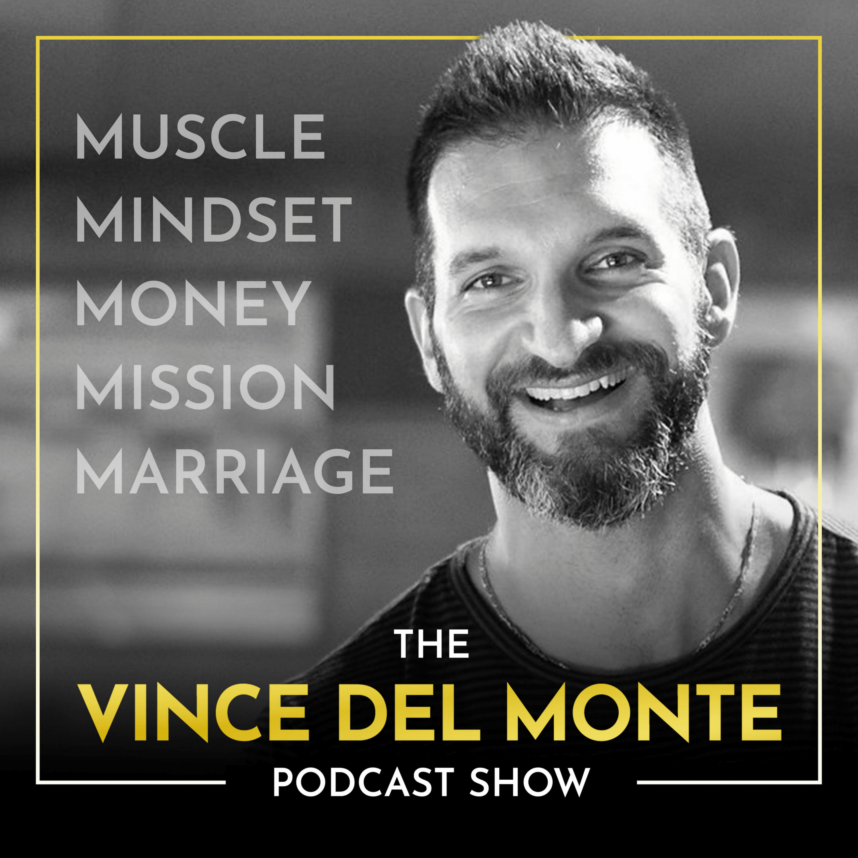 The Vince Del Monte Podcast Show 