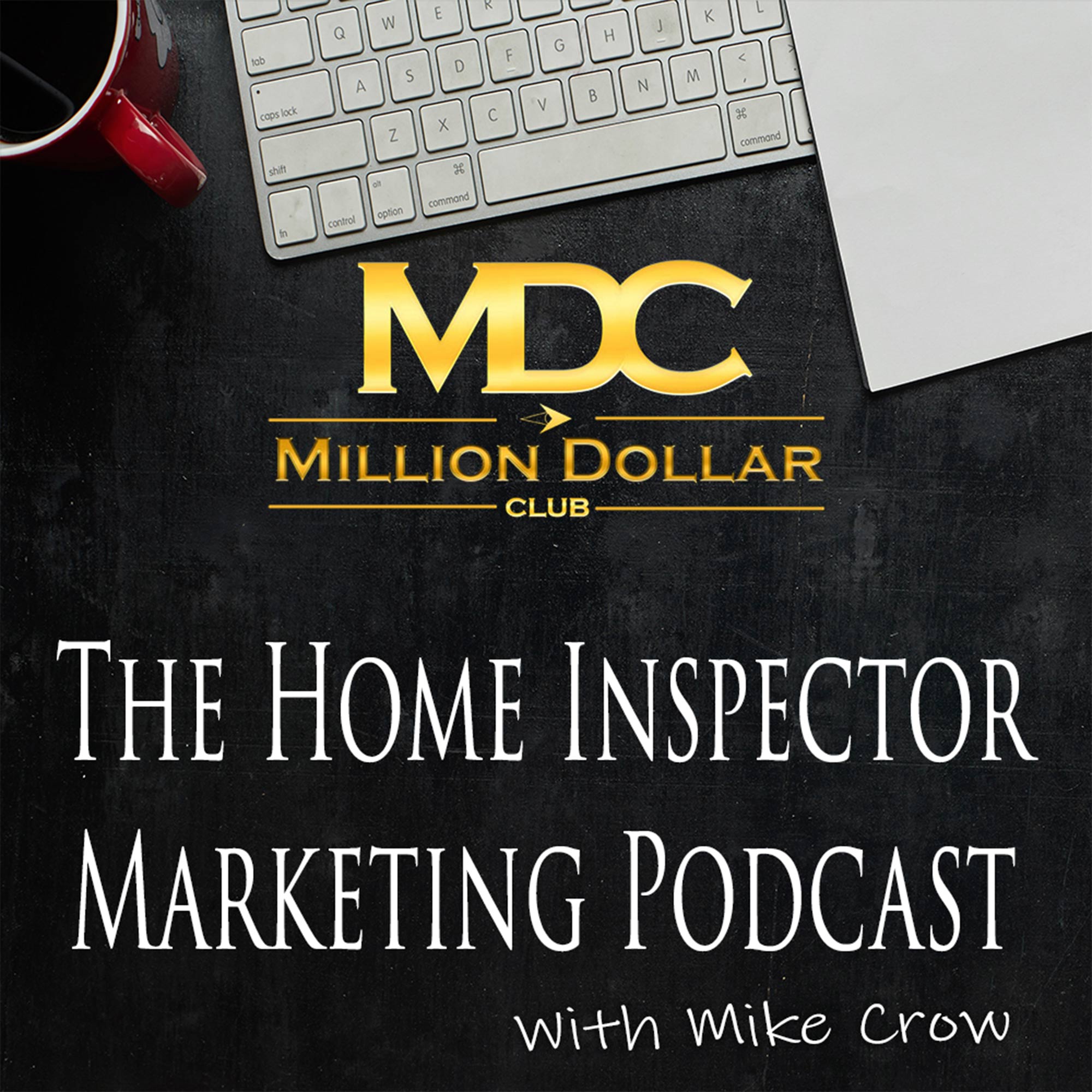 The Home Inspector Marketing Podcast 