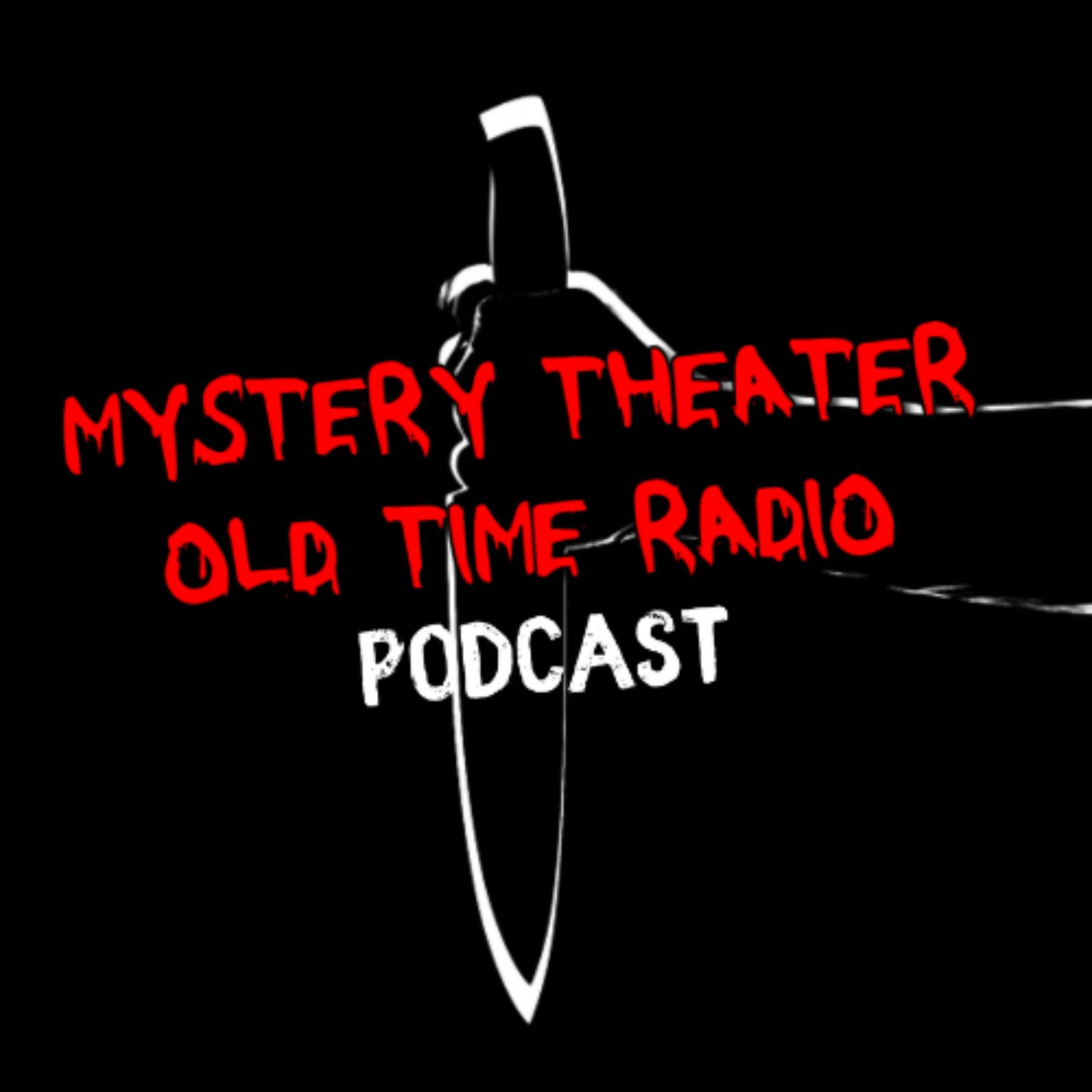 Mystery Theater Podcast Old Time Radio Shows 