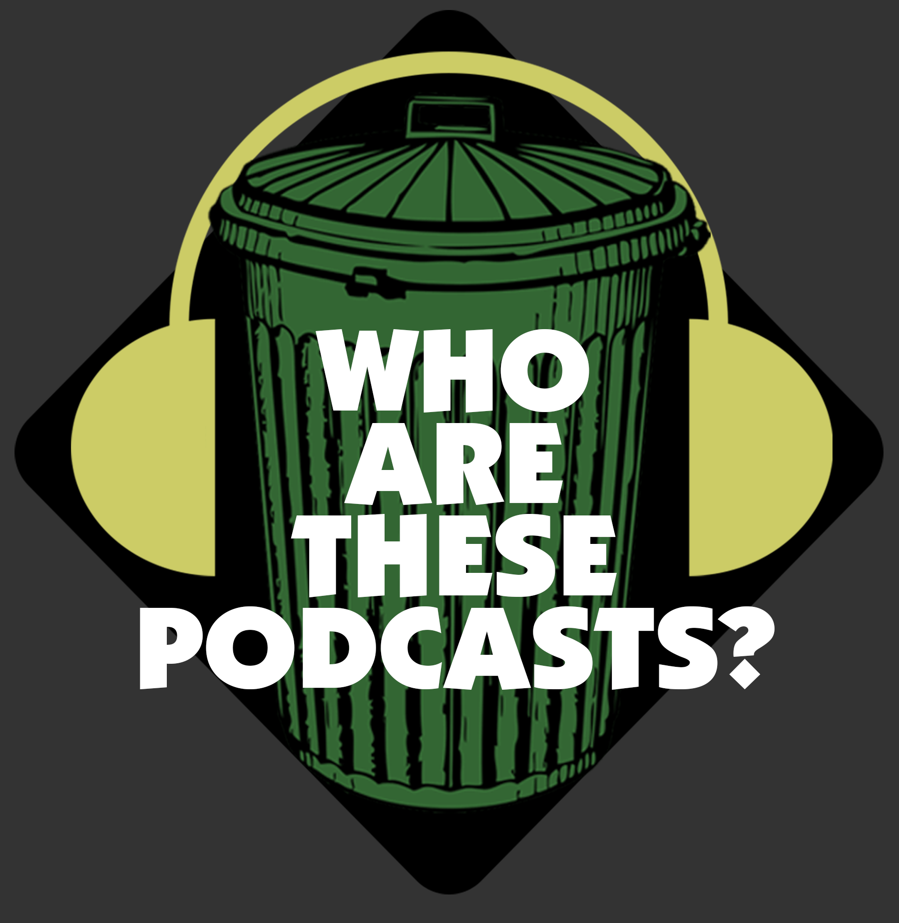 Who Are These Podcasts? 