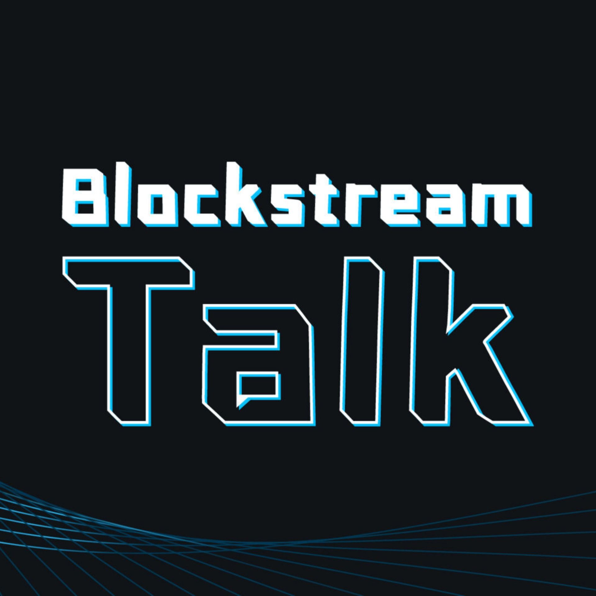 Blockstream Talk 