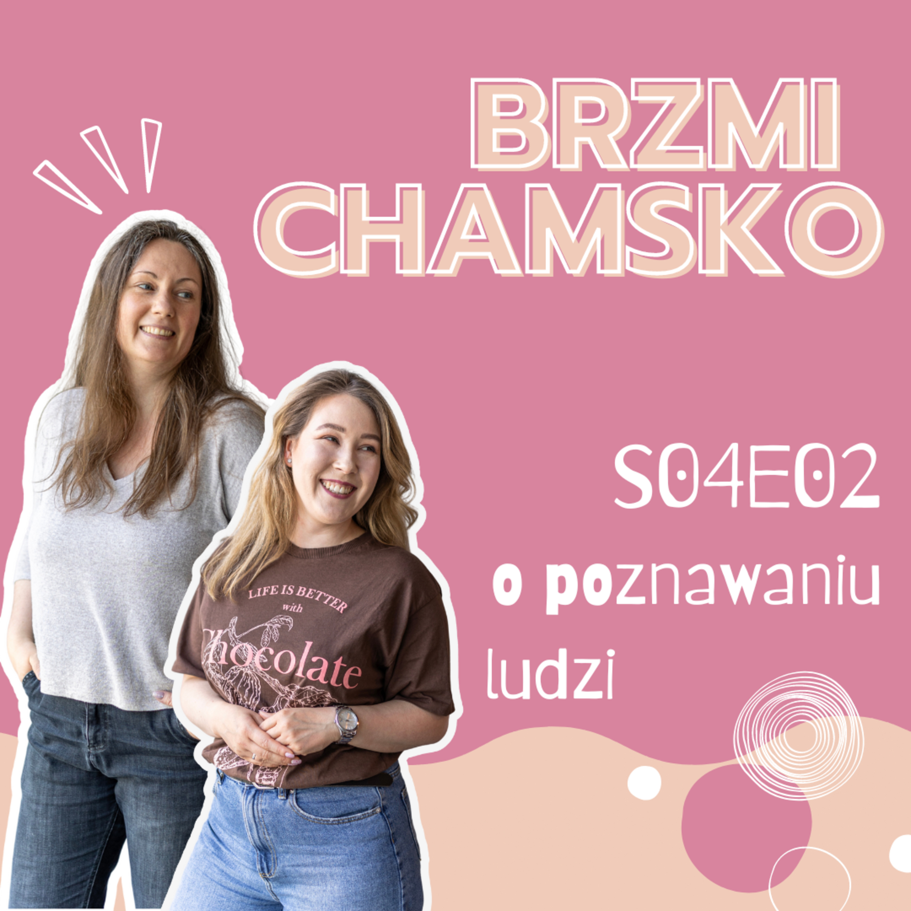 ⁣#brzmichamsko: o poznawaniu ludzi / Jak TO się robi w dorosłym życiu?