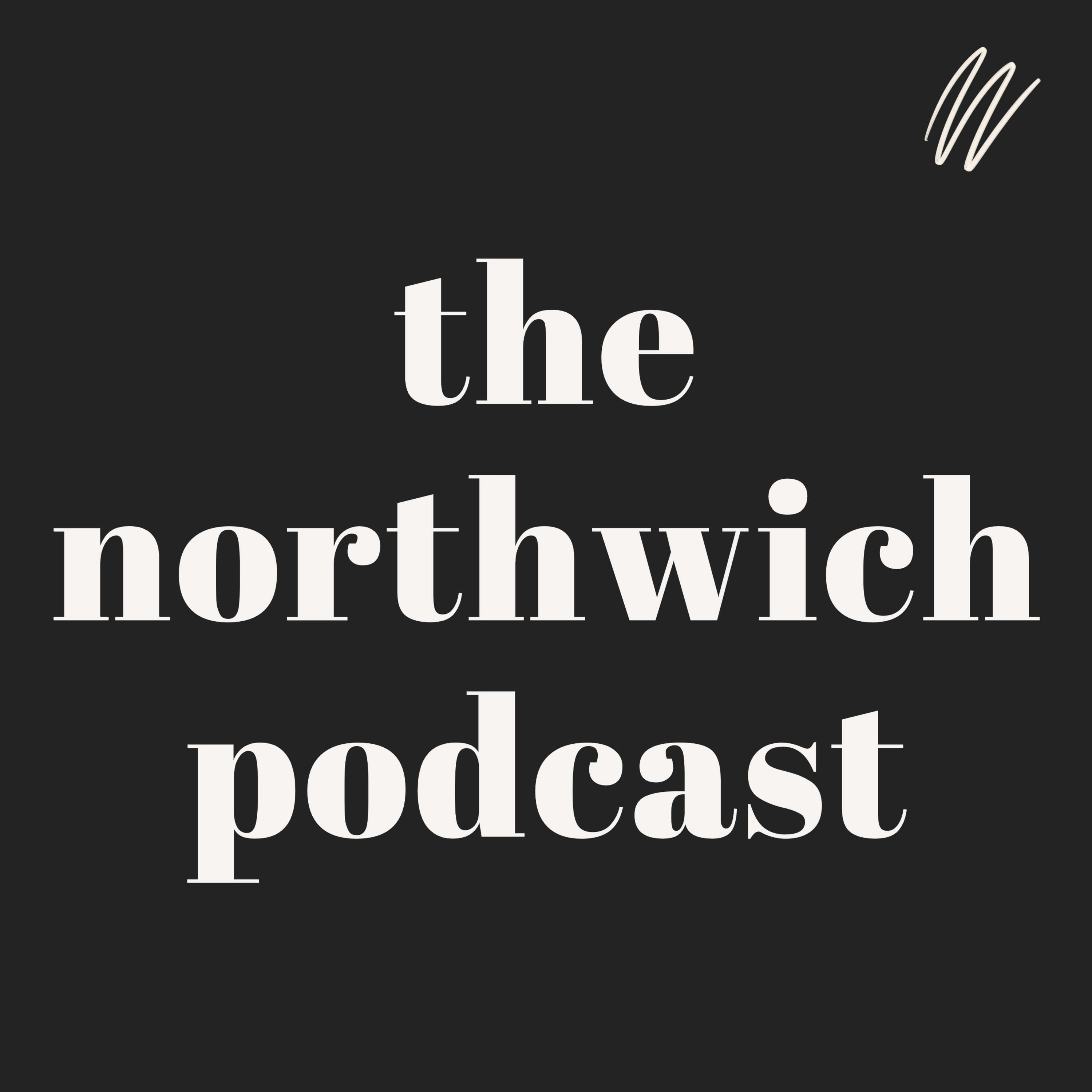 The Northwich Podcast 