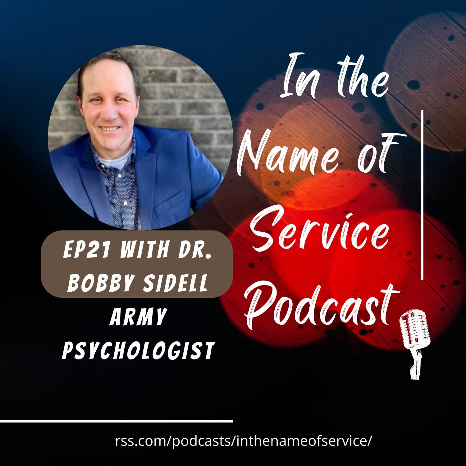 ⁣Episode 21 Dr. Bobby Sidell, US Army Operational Psychologist