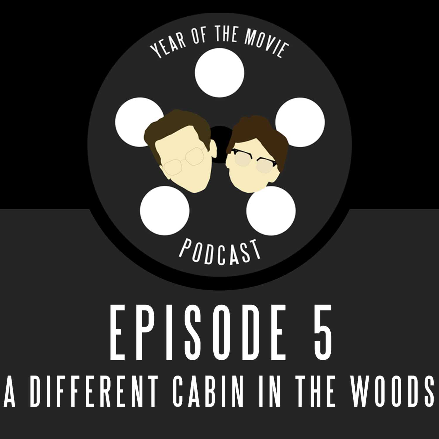 ⁣Year of the Movie Podcast Episode 5 - A Different Cabin in the Woods