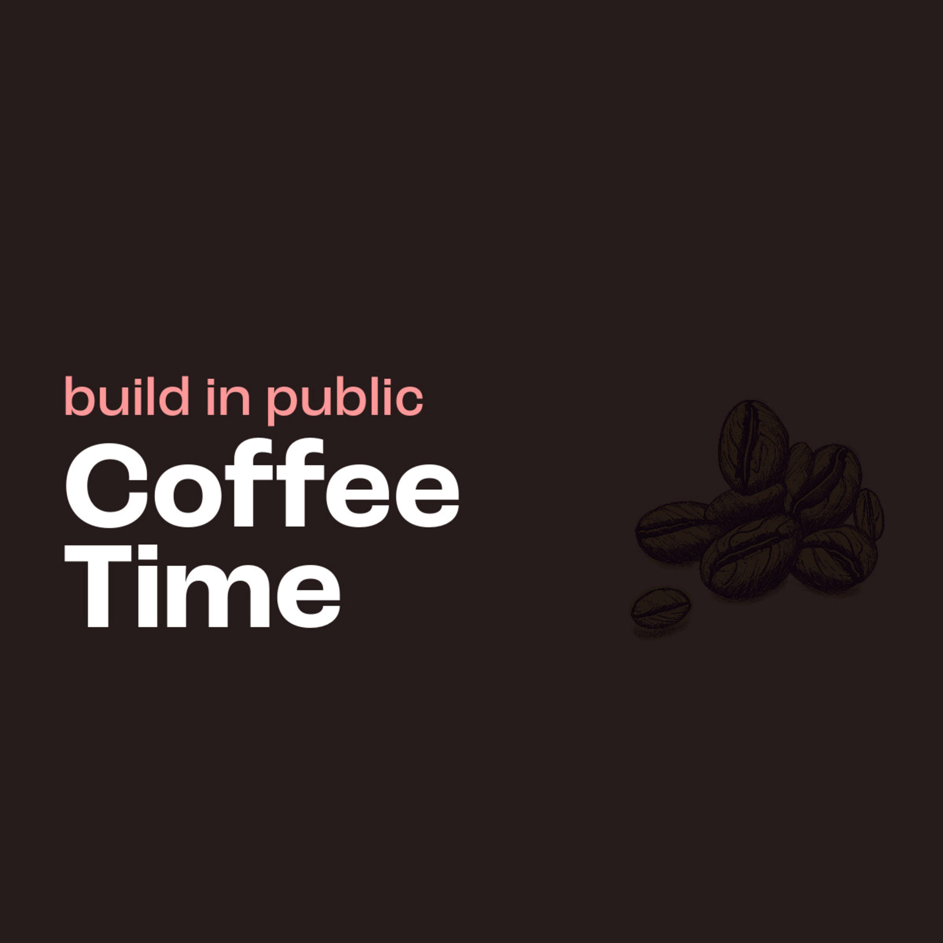 Coffee Time - And Open Startup Founder Story 