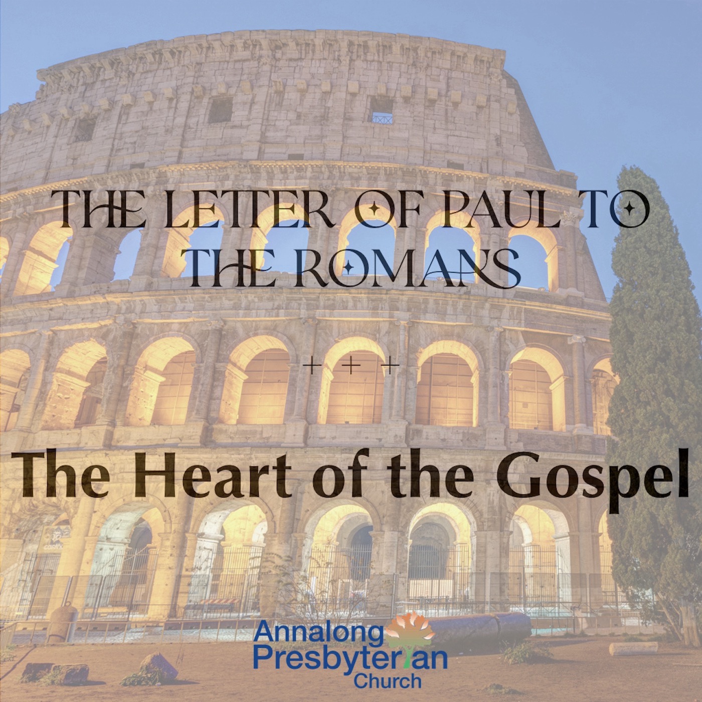 Romans - The Heart of the Gospel 